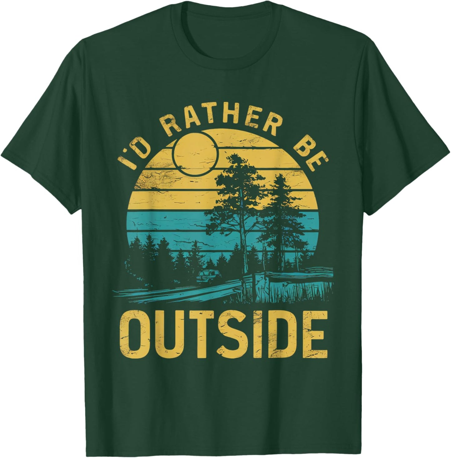 Id Rather Be Outside T-Shirt - T-Shirt | Forest