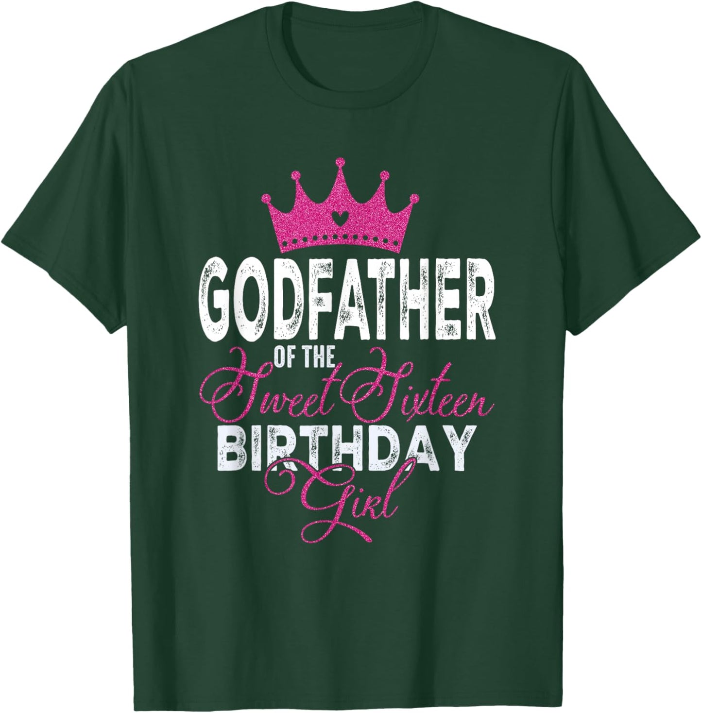 Godfather of The Sweet Sixteen Bday Girl 16th Pink Crown T-Shirt - T-Shirt | Forest