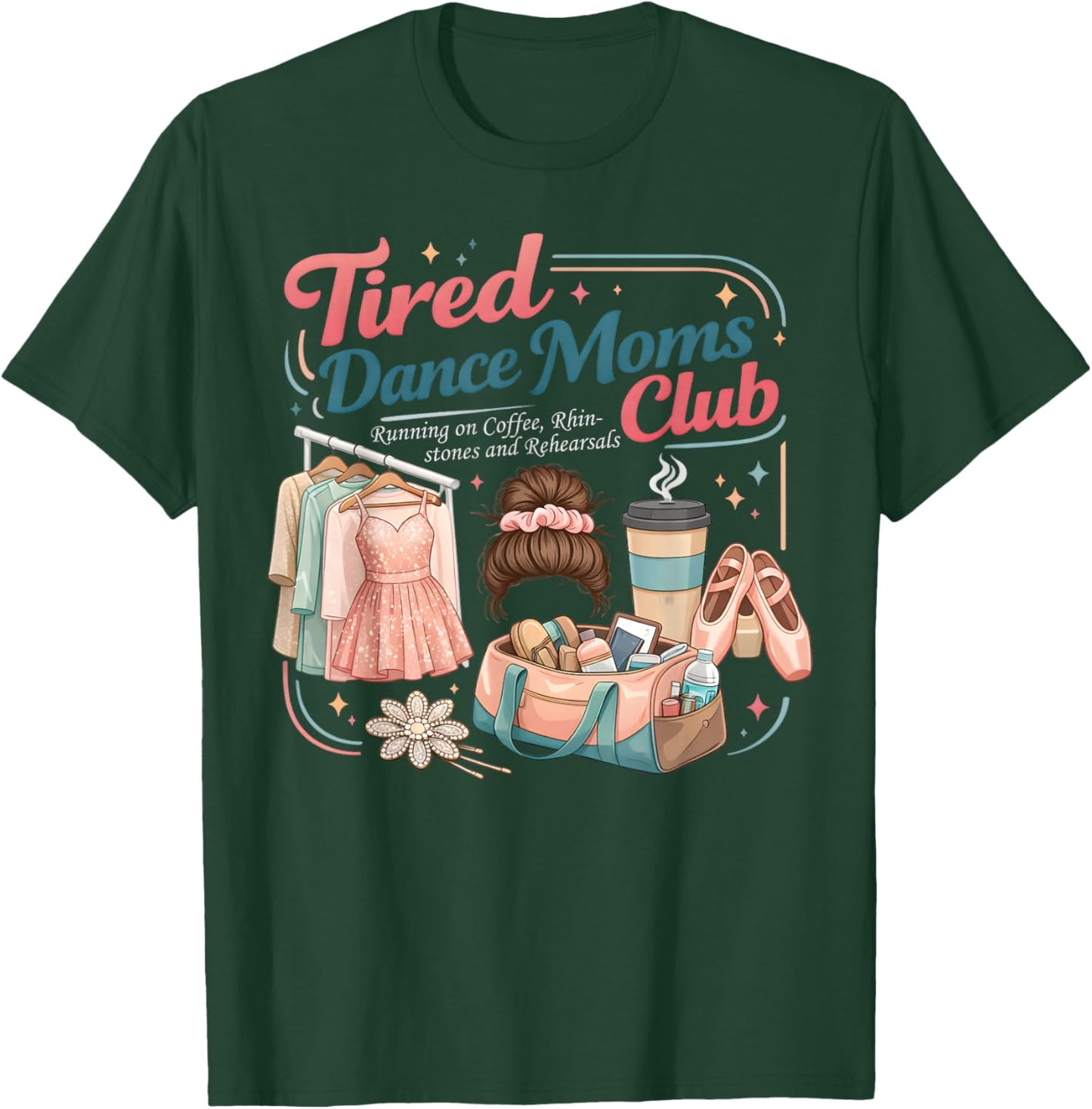 Retro Tired Dance Moms Club Dance Mom Mama Mother's Day T-Shirt - T-Shirt | Forest