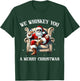 I Whiskey You A Merry Christmas Drinking Xmas Santa Claus T-Shirt - T-Shirt | Forest