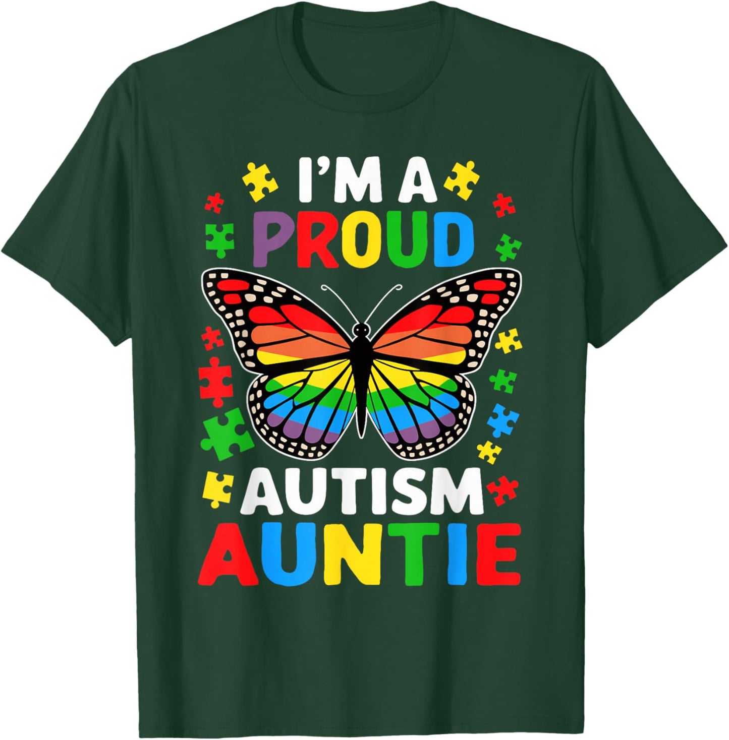 Im A Proud Autism Auntie Awareness Puzzle Piece T-Shirt - T-Shirt | Forest