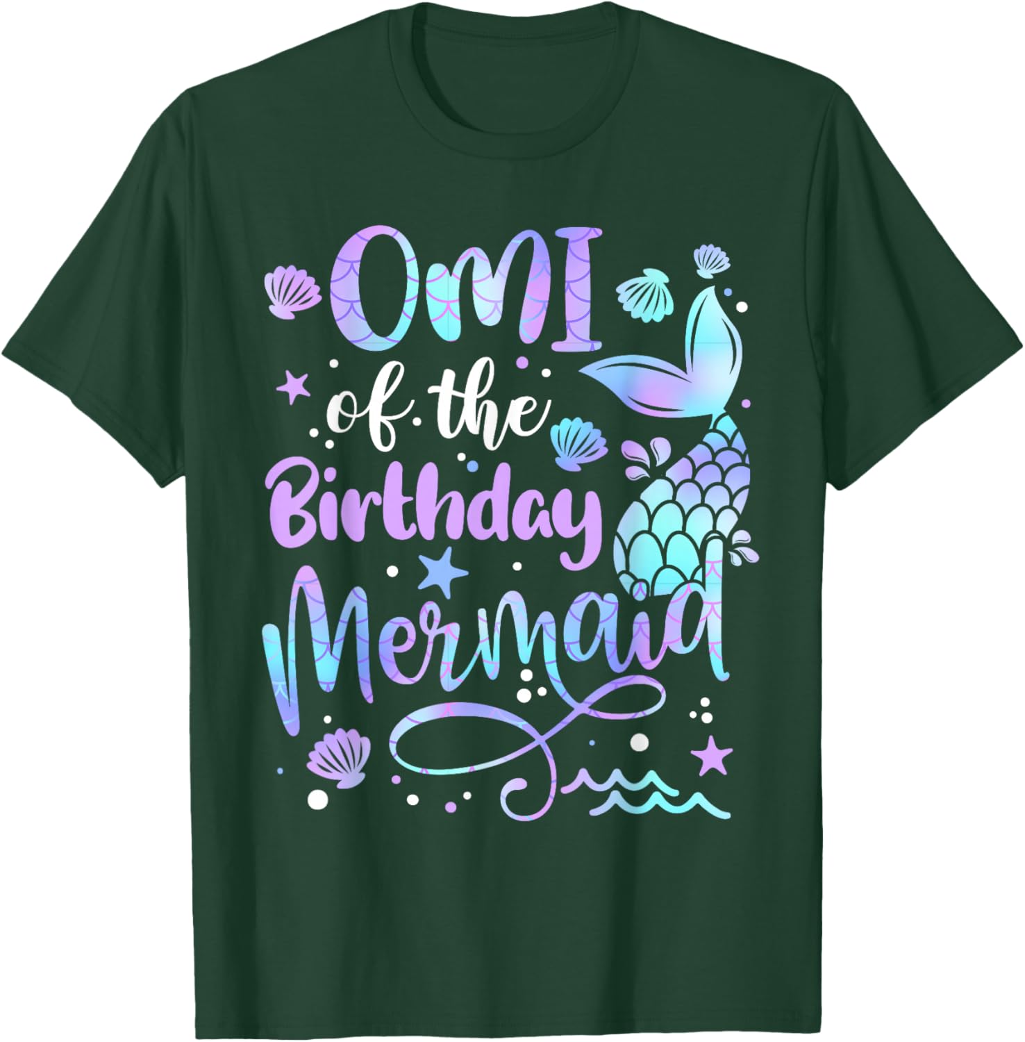 Omi Of The Birthday Mermaid Matching Family Mother's Day T-Shirt - T-Shirt | Forest