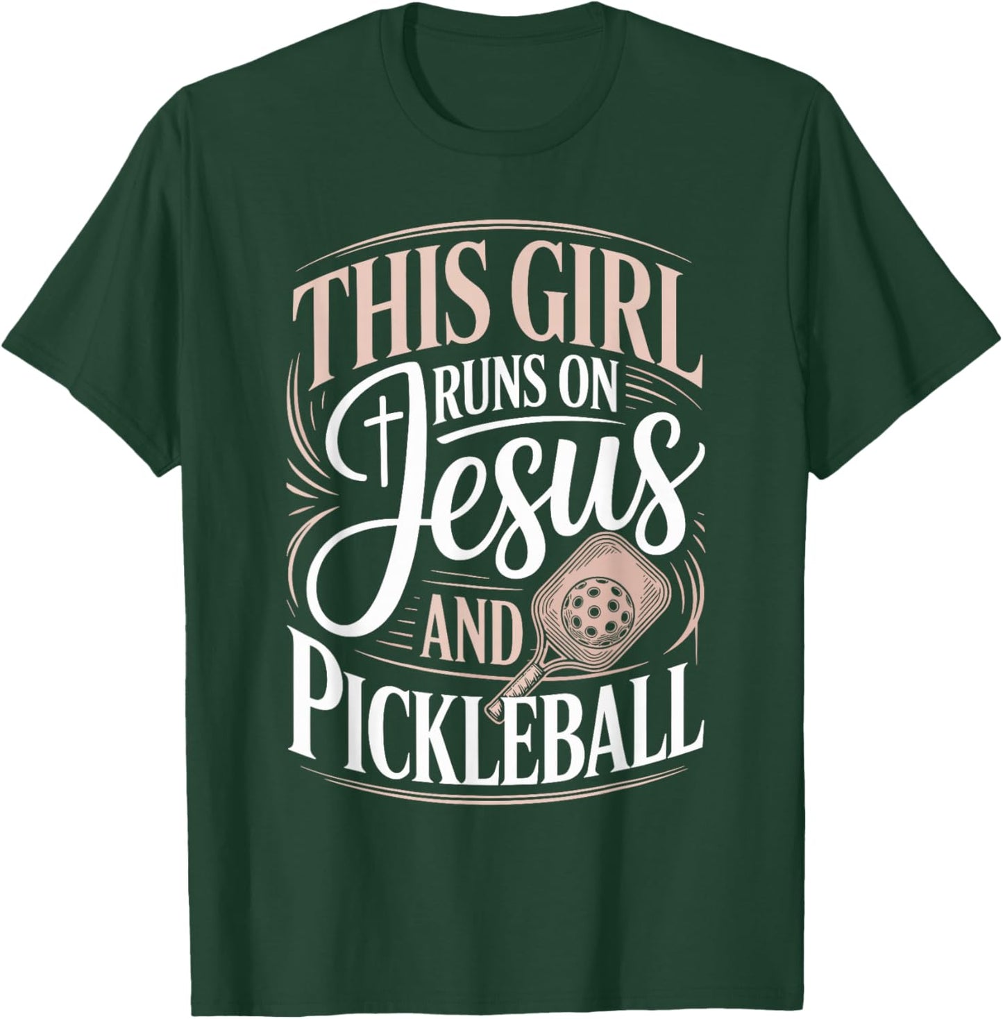 This Girl Runs On Jesus and Pickleball Player T-Shirt - T-Shirt | Forest