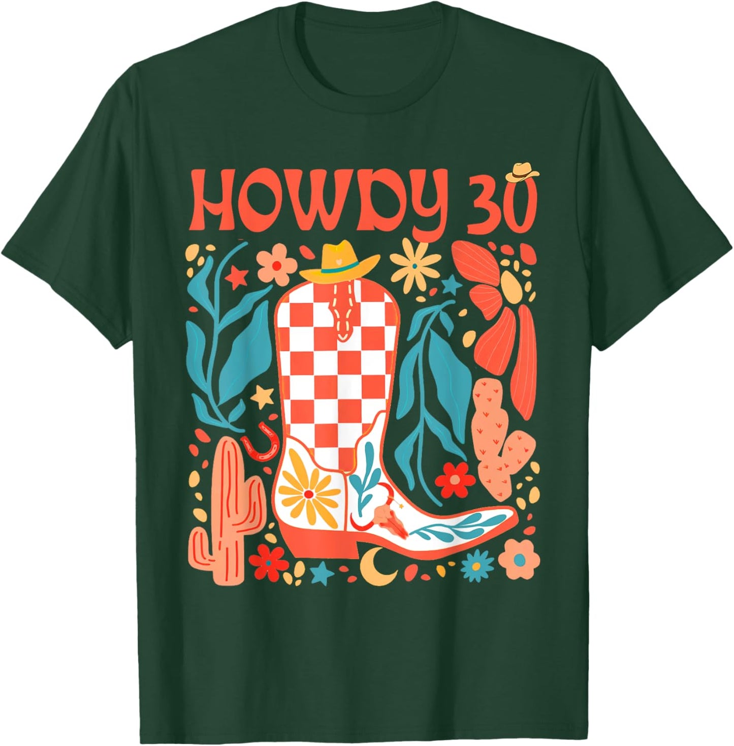 30th Birthday Western Country Life Wild West Rodeo Howdy 30 T-Shirt - T-Shirt | Forest