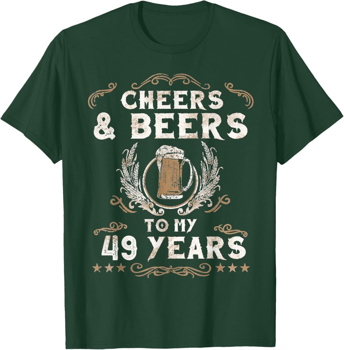 Cheers and Beers to 49 Years 49th Birthday Anniversary T-Shirt - T-Shirt | Forest