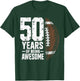 50 Years of Being Awesome Football 50th Birthday T-Shirt - T-Shirt | Forest
