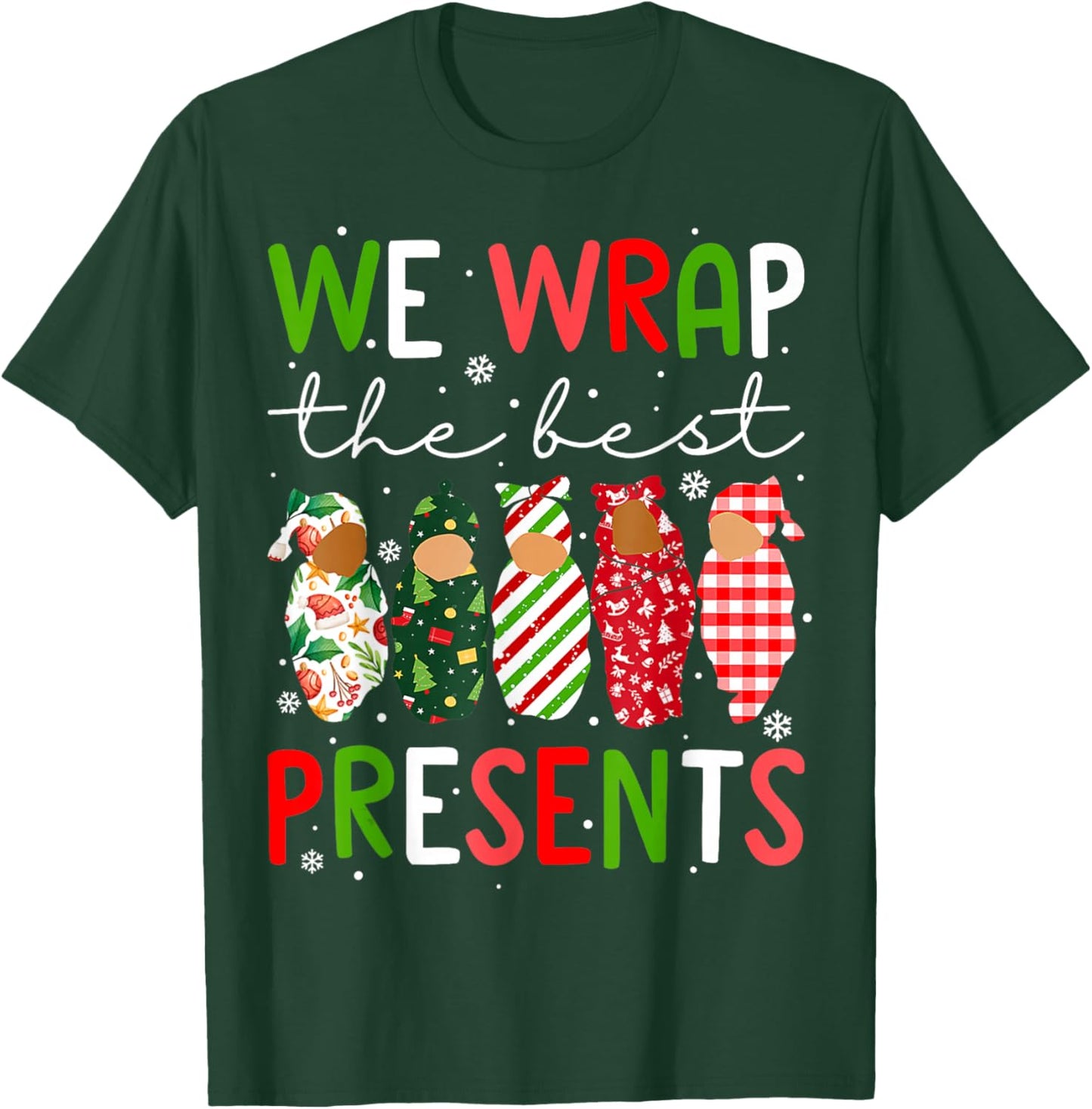 We Wrap The Best Presents L D NICU Mother Baby Nurse Xmas T-Shirt - T-Shirt | Forest