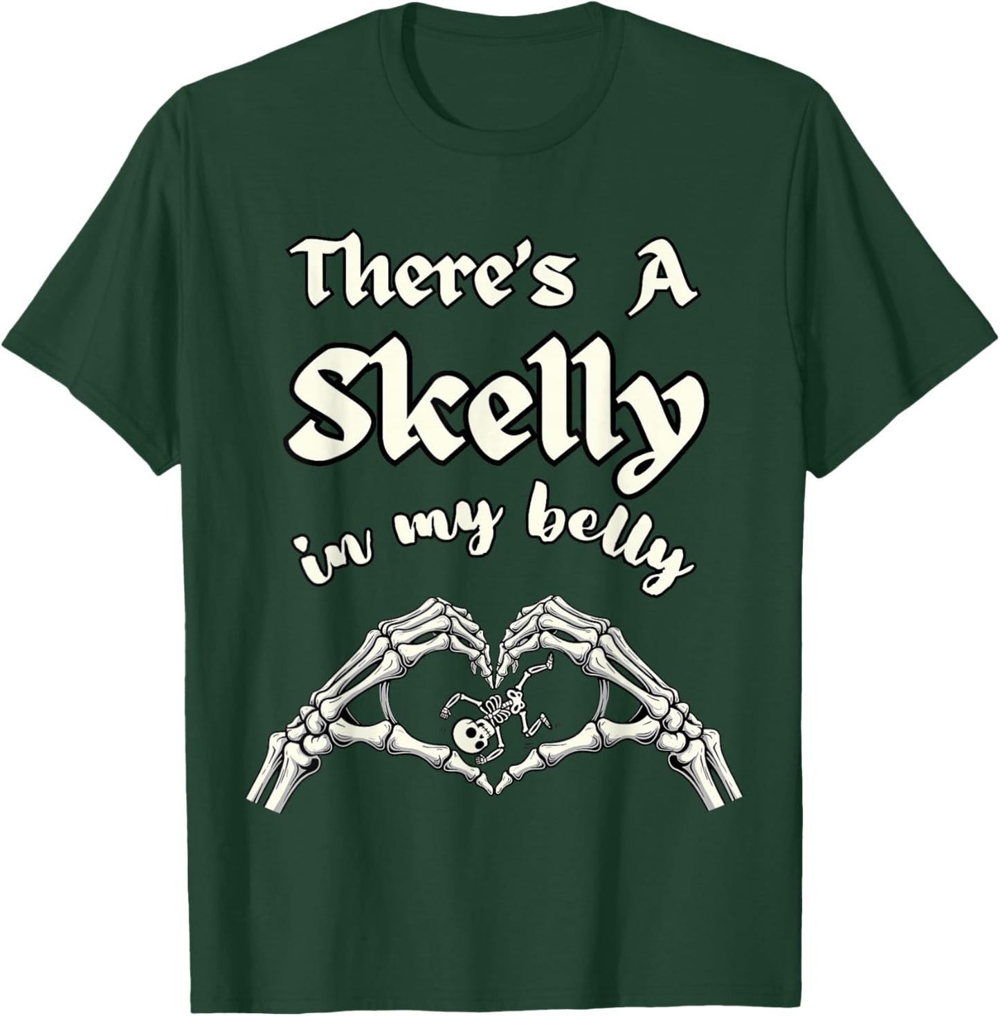 There's A Skelly in My Belly Mommy to Be Goth Spooky Mother T-Shirt - T-Shirt | Forest