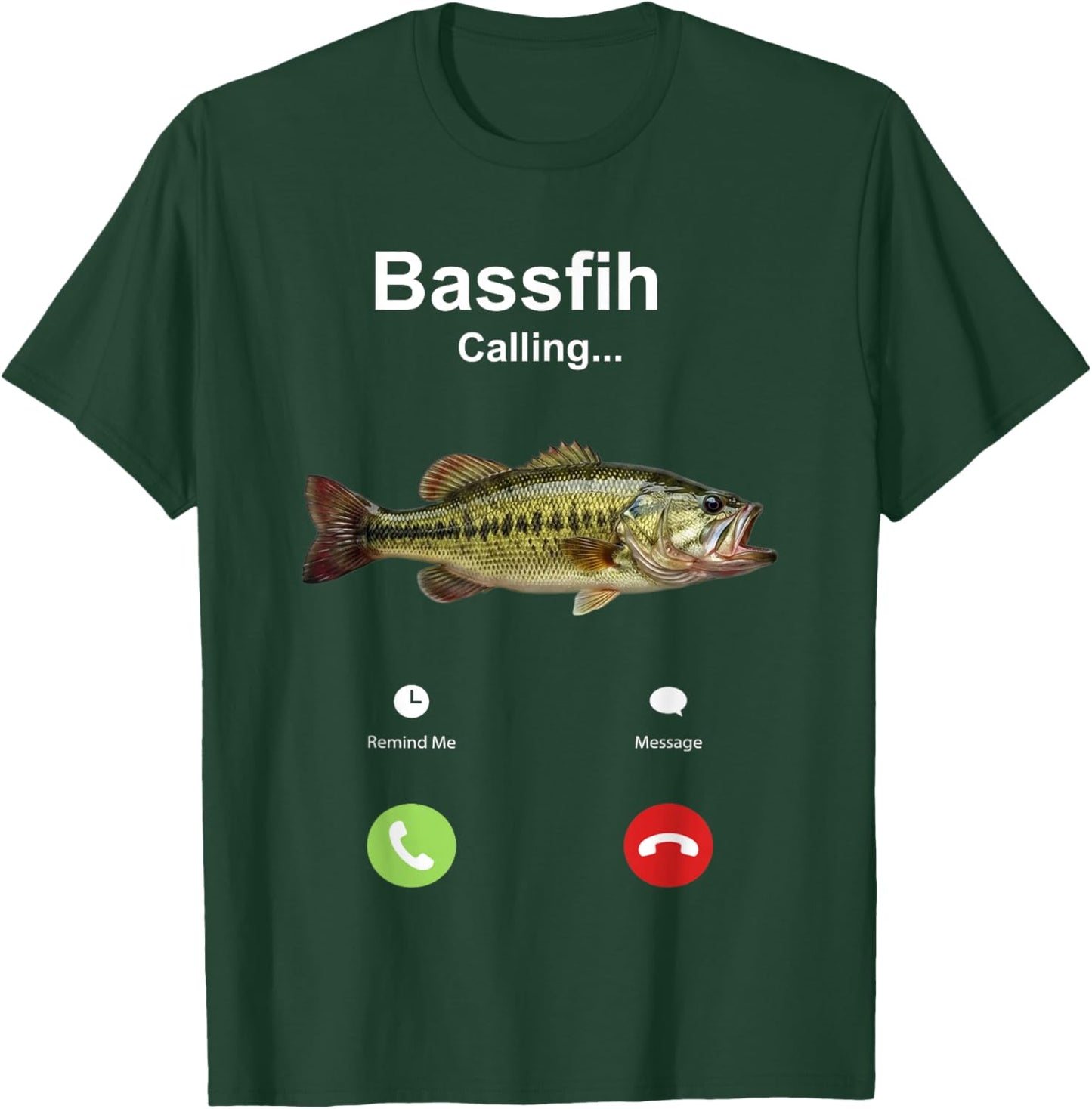 Bassfih Calling Phone Call Fih Fish T-Shirt - T-Shirt | Forest