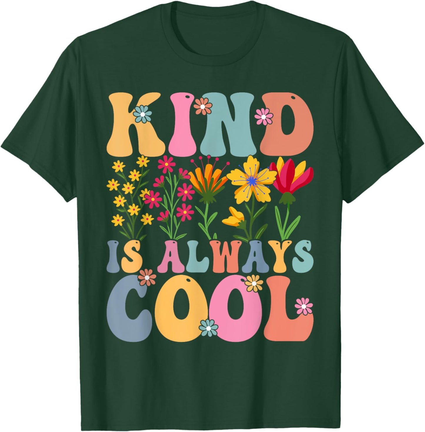 Kind is Always Cool Groovy Teacher Be Kind Kindness T-Shirt - T-Shirt | Forest