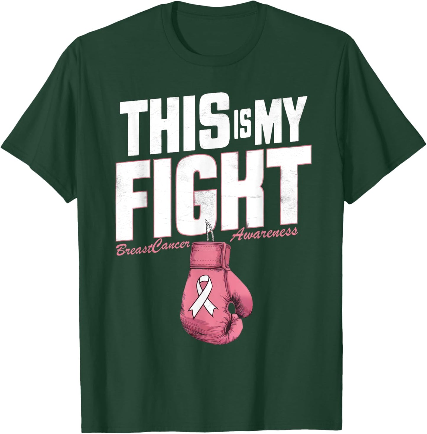 This Is My Fight Breast Cancer Awareness boxing glove Woman T-Shirt - T-Shirt | Forest