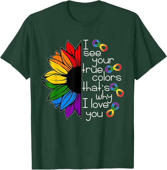 I See Your True Colors That's Why I Love You LGBT Sunflower T-Shirt - T-Shirt | Forest
