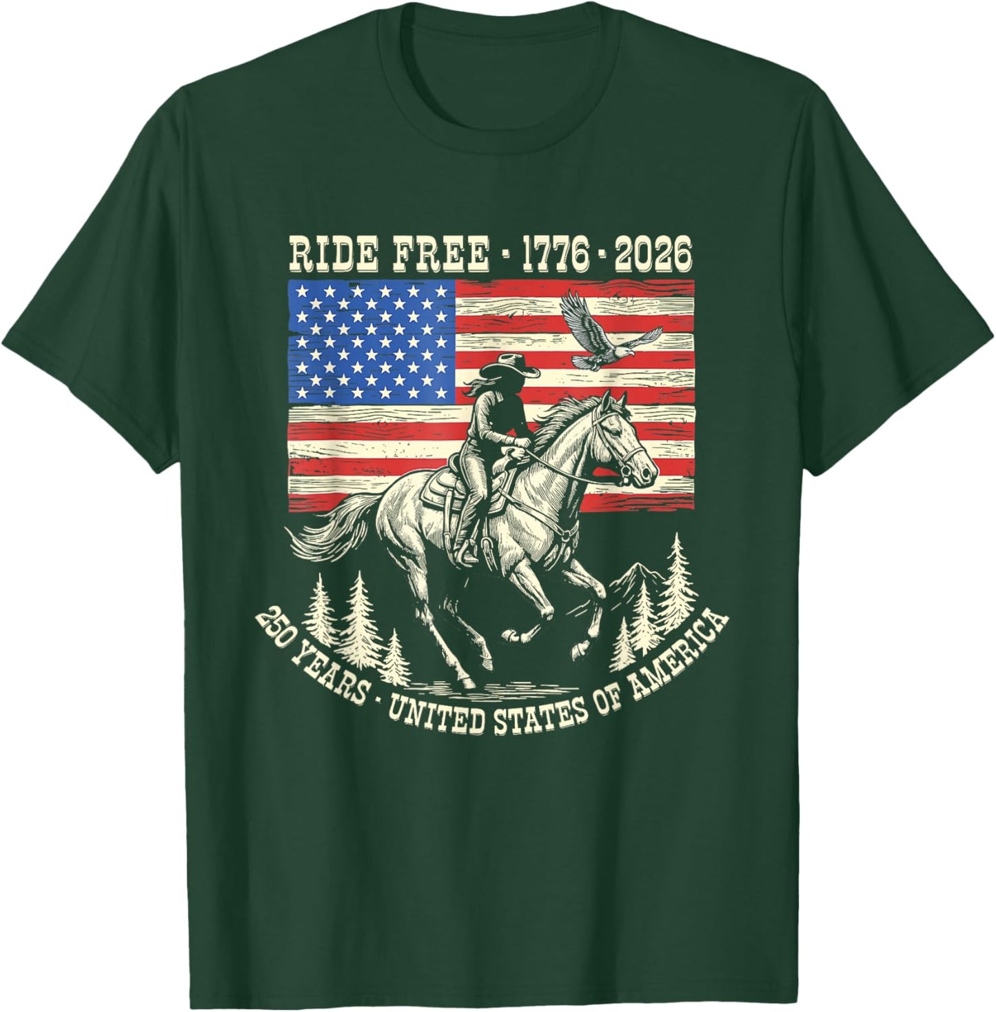 Ride Free 1776 2026 USA 250th Anniversary Patriotic Cowboy T-Shirt - T-Shirt | Forest