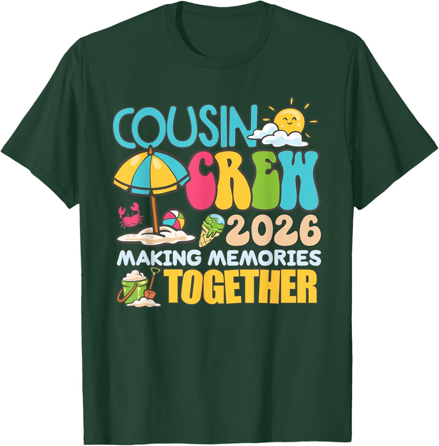 Cousin Crew 2026 Making Memories Beach Summer Vacation Cute T-Shirt - T-Shirt | Forest