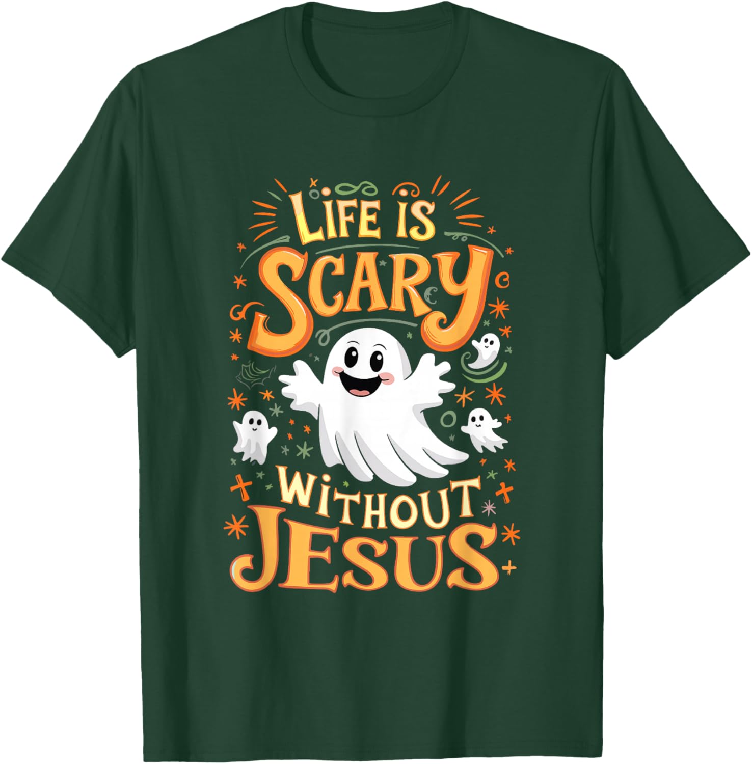 Life Is Scary Without Jesus Christian Halloween Funny T-Shirt - T-Shirt | Forest