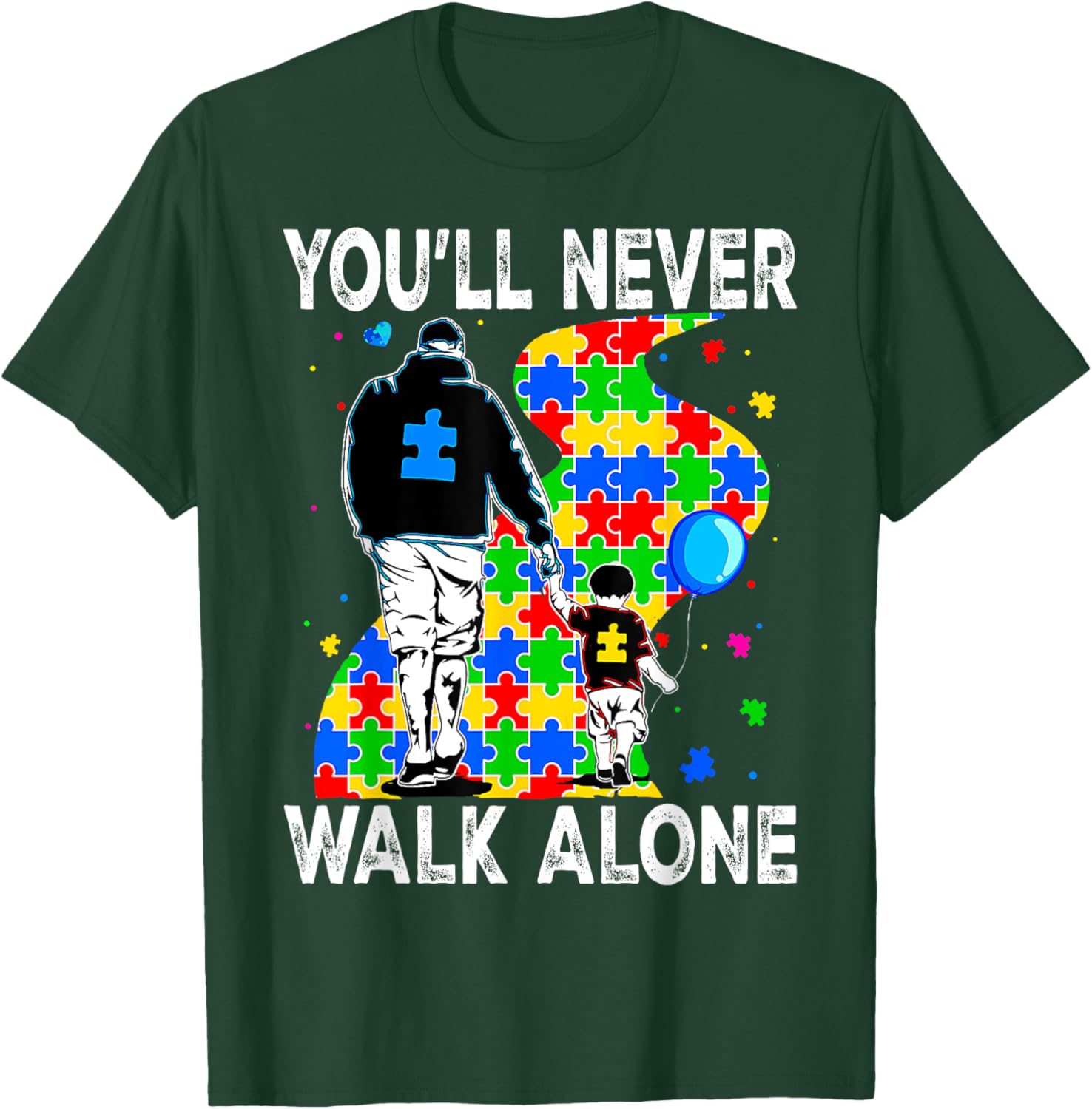 You Will Never Walk-Alone Support Autism Kids Autism Puzzle T-Shirt - T-Shirt | Forest