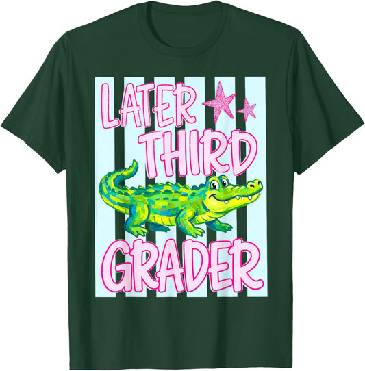 Later Third Grader, Last Day of School, See You Later T-Shirt - T-Shirt | Forest