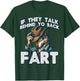 If They Talk Behind Your Back Fart Funny Alpha Wolf Meme T-Shirt - T-Shirt | Forest