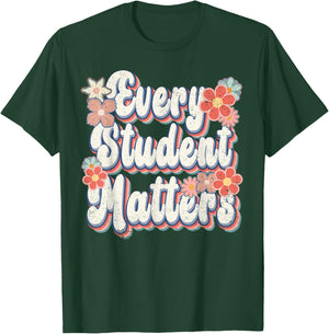 Retro Vintage Every Student Matters Teacher Paraprofessional T-Shirt - T-Shirt | Forest