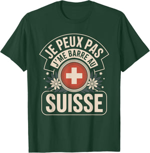 Je Peux Pas J'me Barre Au Suisse T-Shirt - T-Shirt | Forest