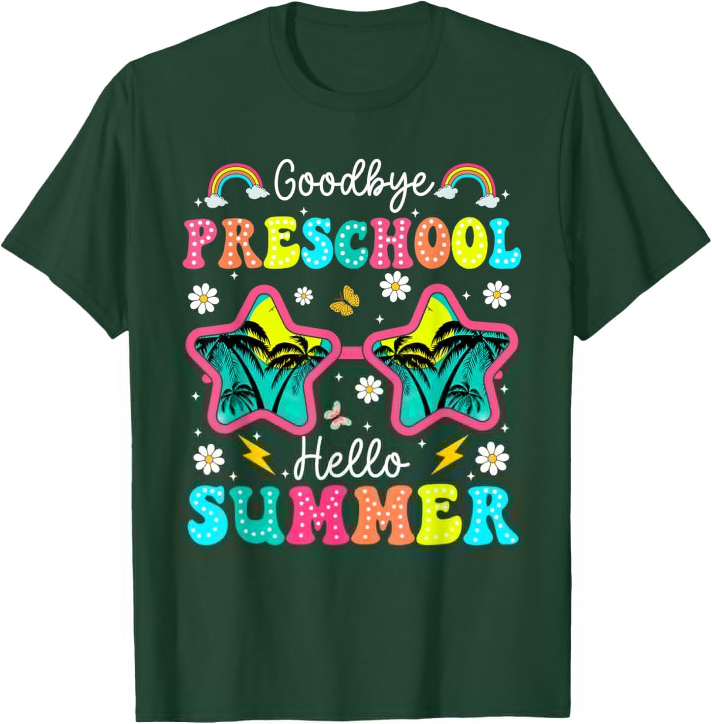 Goodbye Preschool Graduation Last Day of School Hello Summer T-Shirt - T-Shirt | Forest