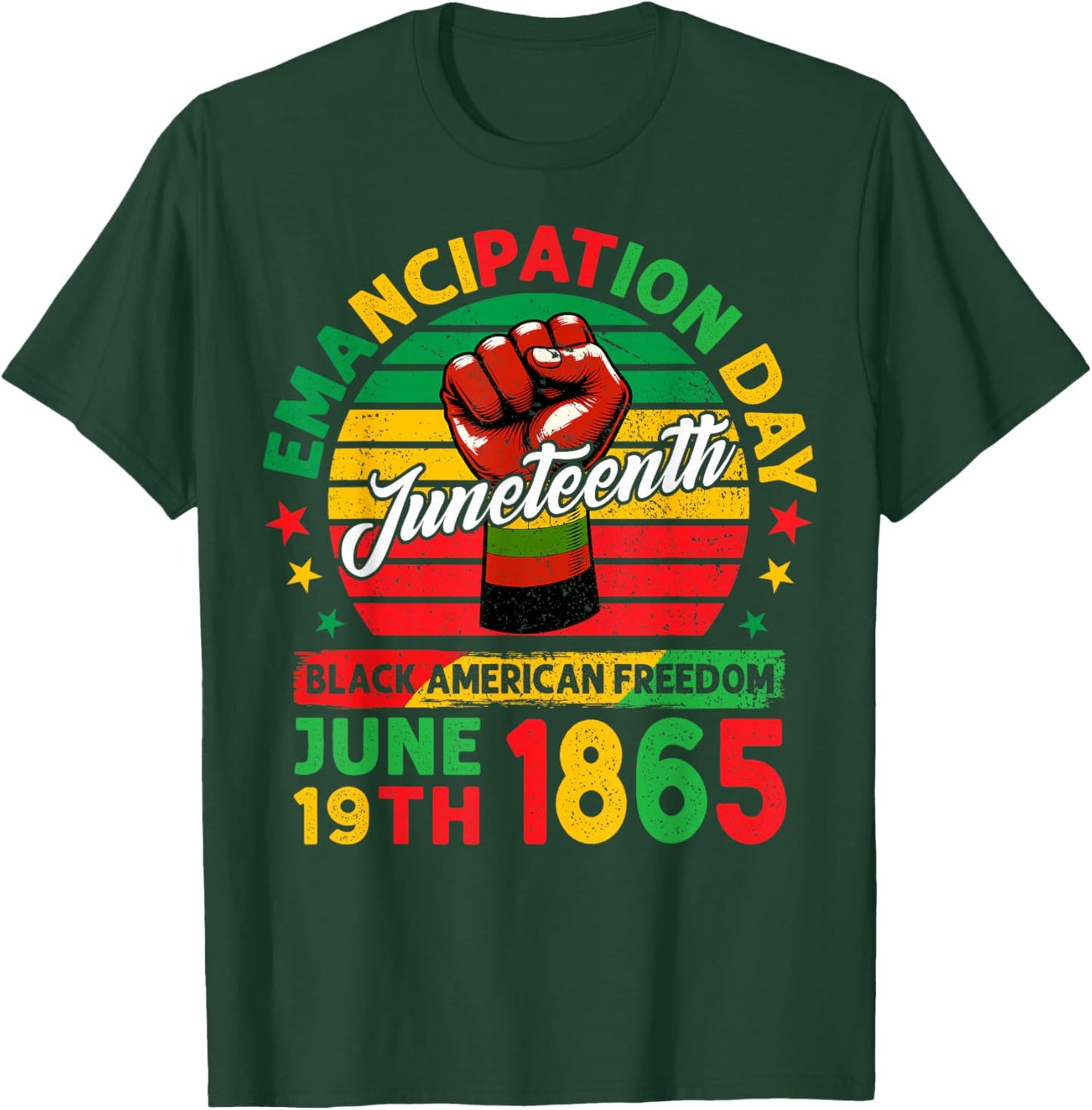 Juneteenth Black American Freedom 1865 Emancipation Day T-Shirt - T-Shirt | Forest