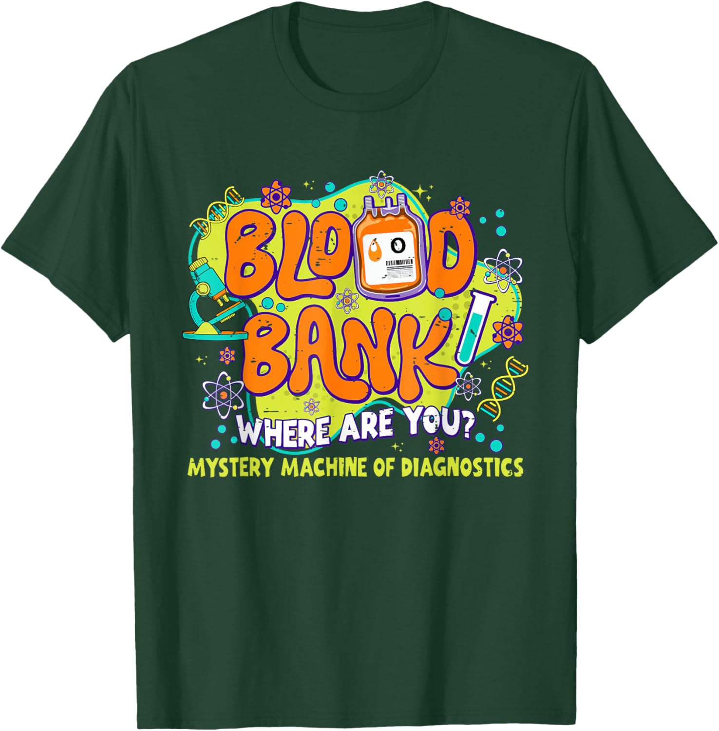 Blood Bank Mystery Machine Of Diagnostics Lab Week 2025 T-Shirt - T-Shirt | Forest