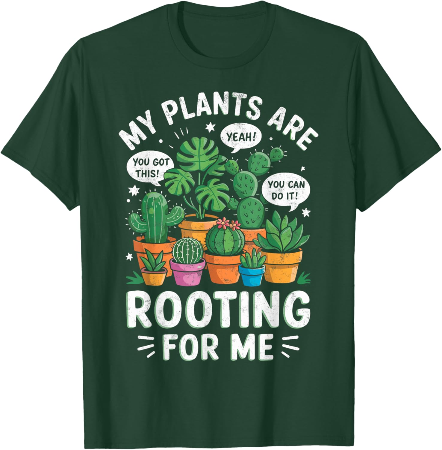My Plants are Rooting for Me Gardening Planting Lover T-Shirt - T-Shirt | Forest