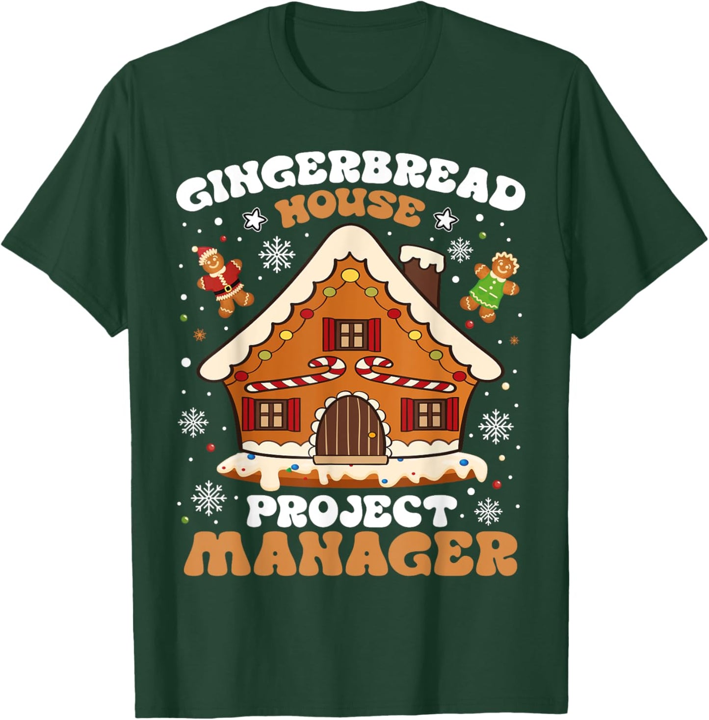 Gingerbread House Project Manager Cookie Baking Christmas T-Shirt - T-Shirt | Forest