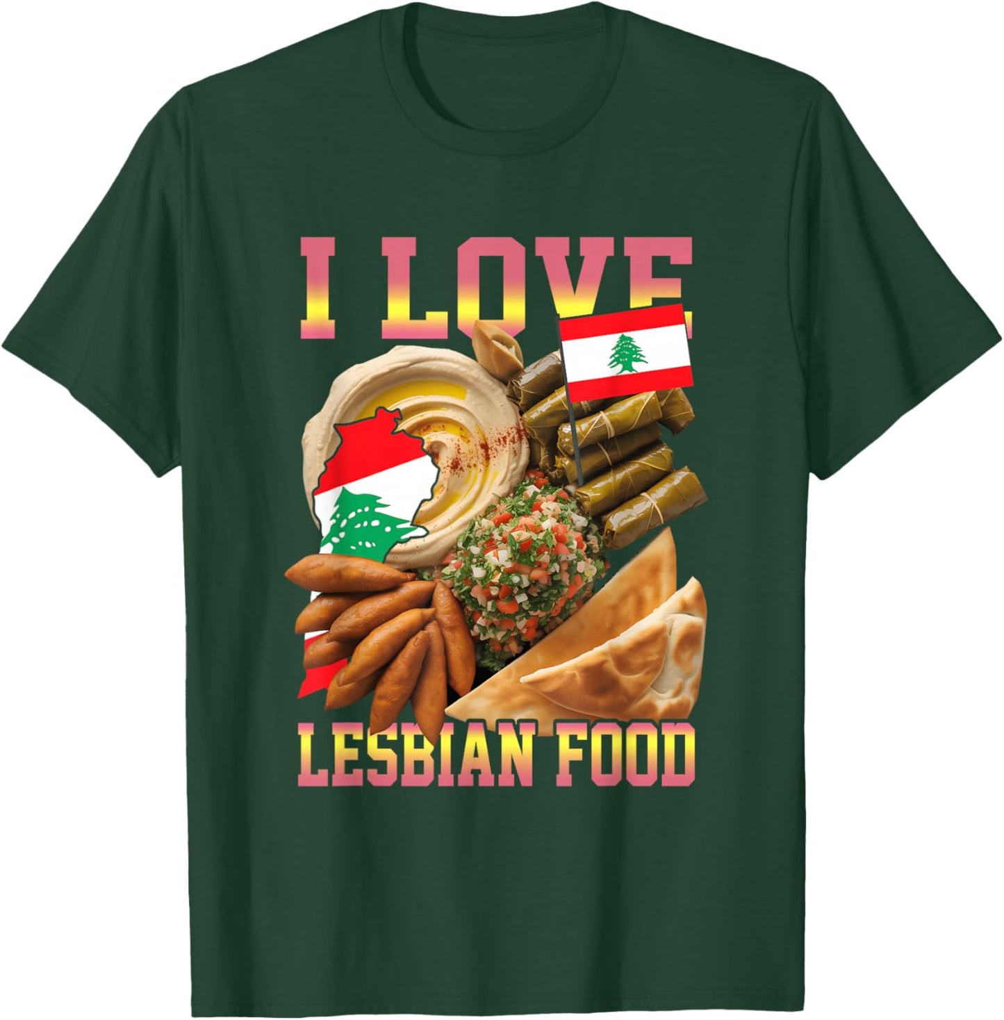 I Love Lesbian Food Funny Lebanese Food Meme Bootleg T-Shirt - T-Shirt | Forest