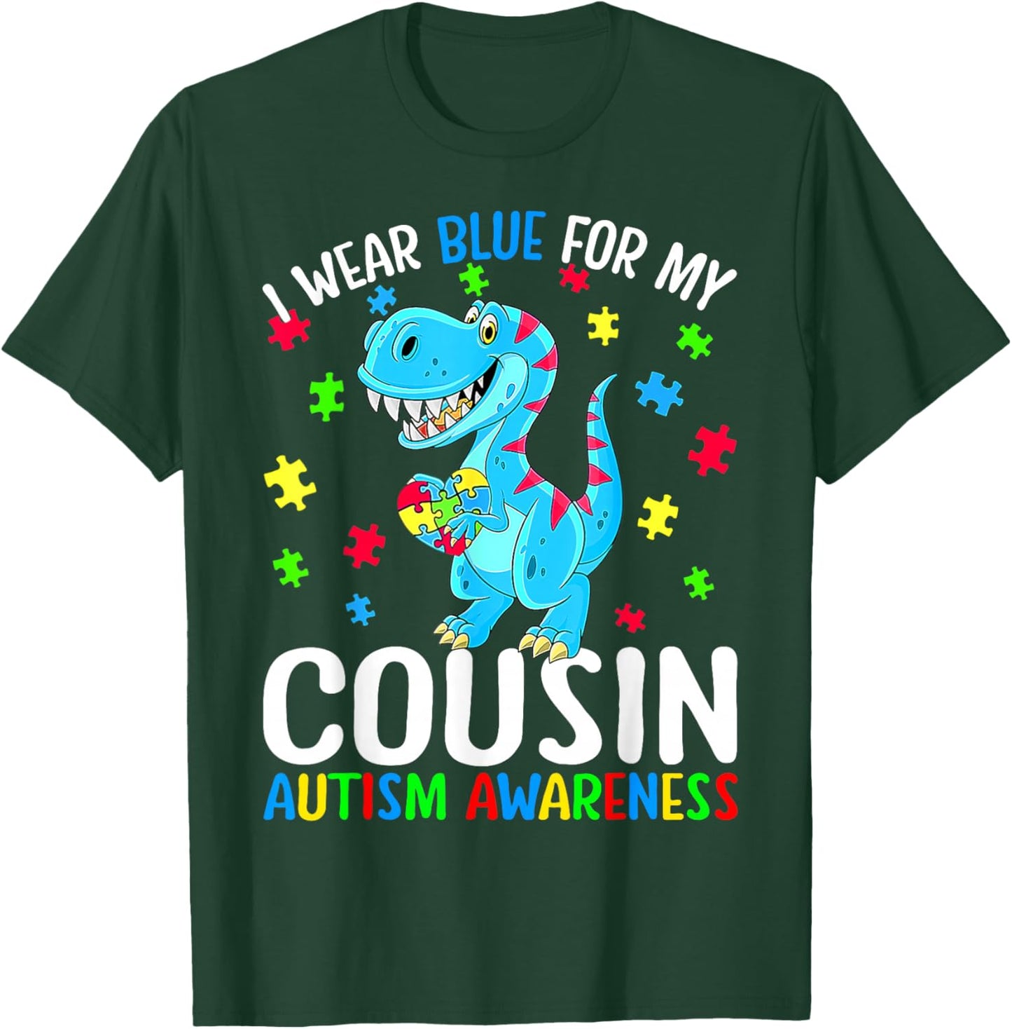 I Wear Blue For My Cousin Autism Awareness Dinosaur T-Shirt - T-Shirt | Forest
