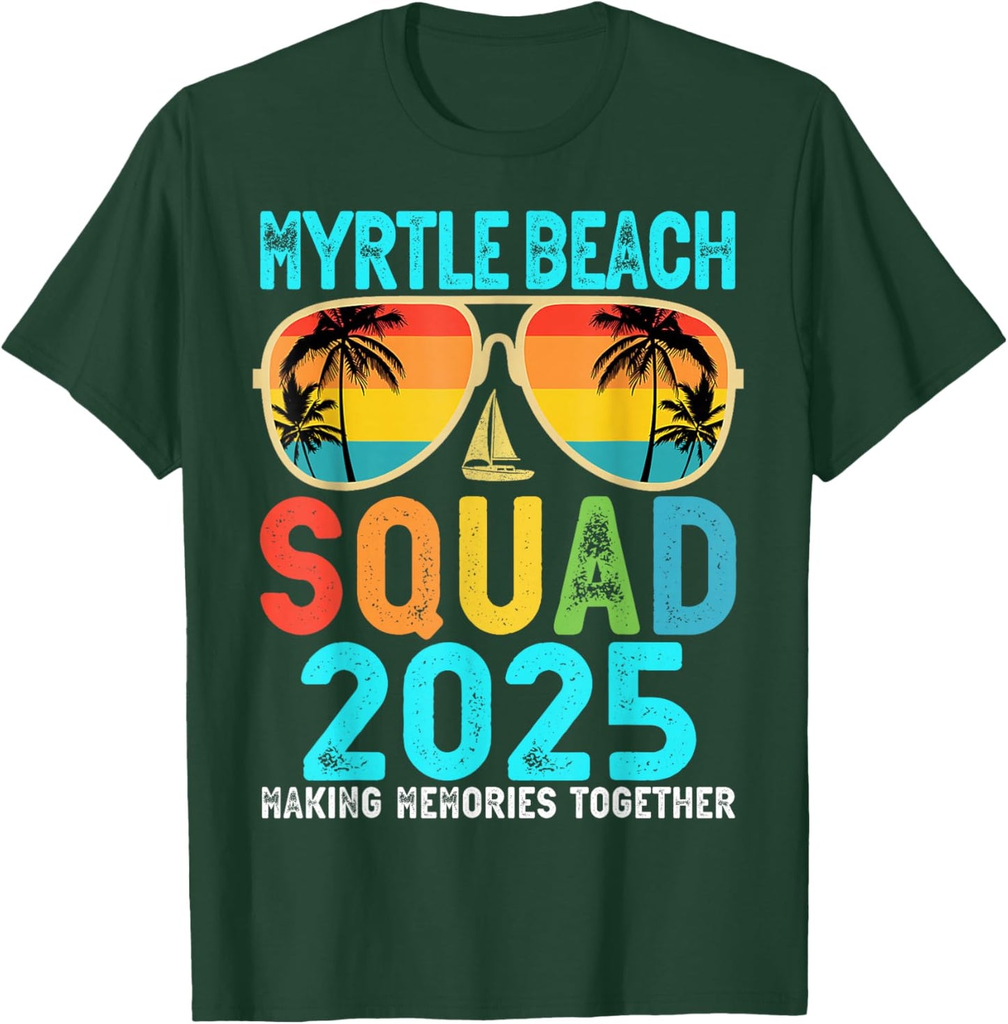 Myrtle Beach Squad 2025 Vacation Friends Family Matching T-Shirt - T-Shirt | Forest