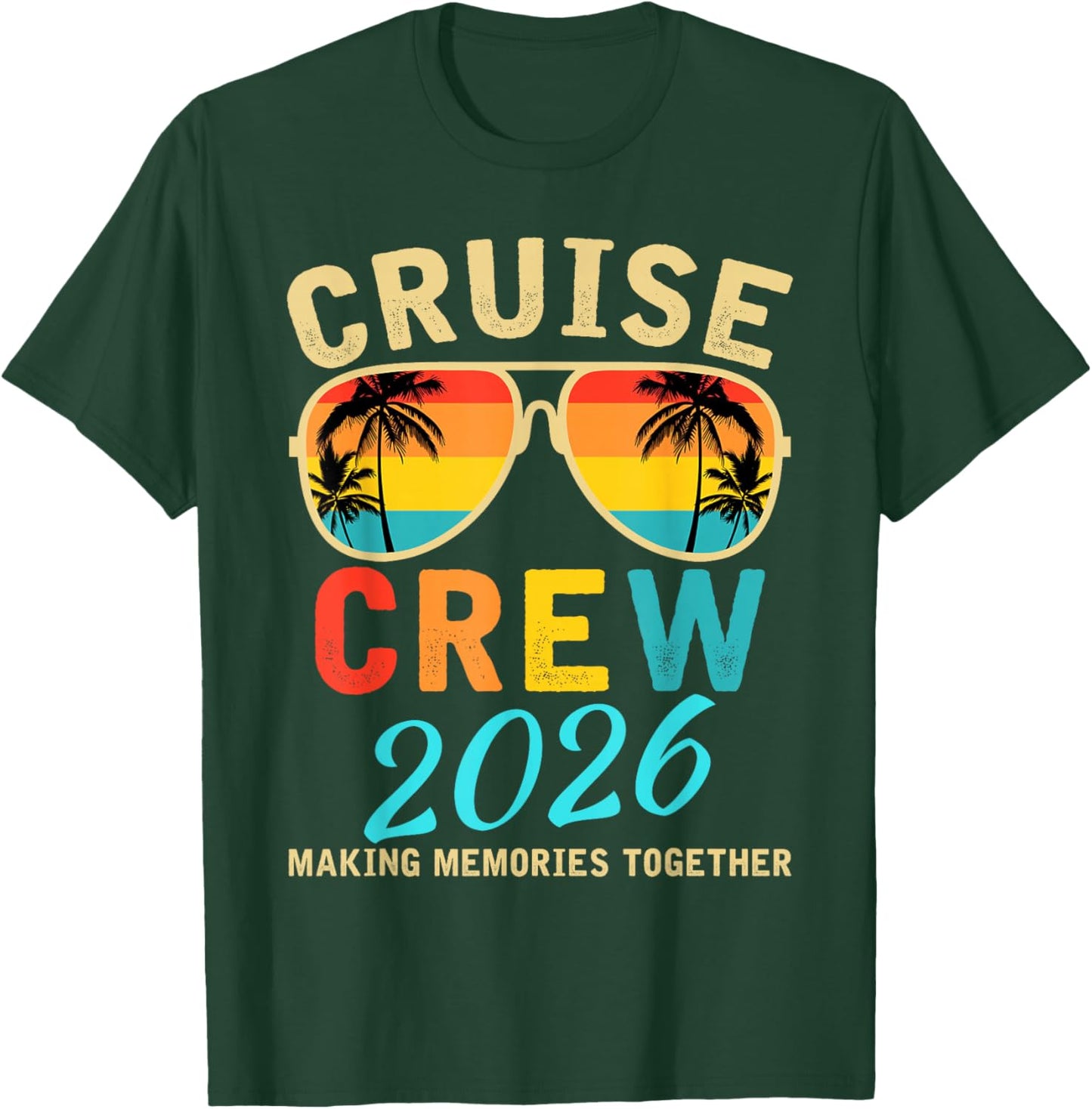 Cruise Crew 2026 Summer Vacation Trip Funny Matching Group T-Shirt - T-Shirt | Forest