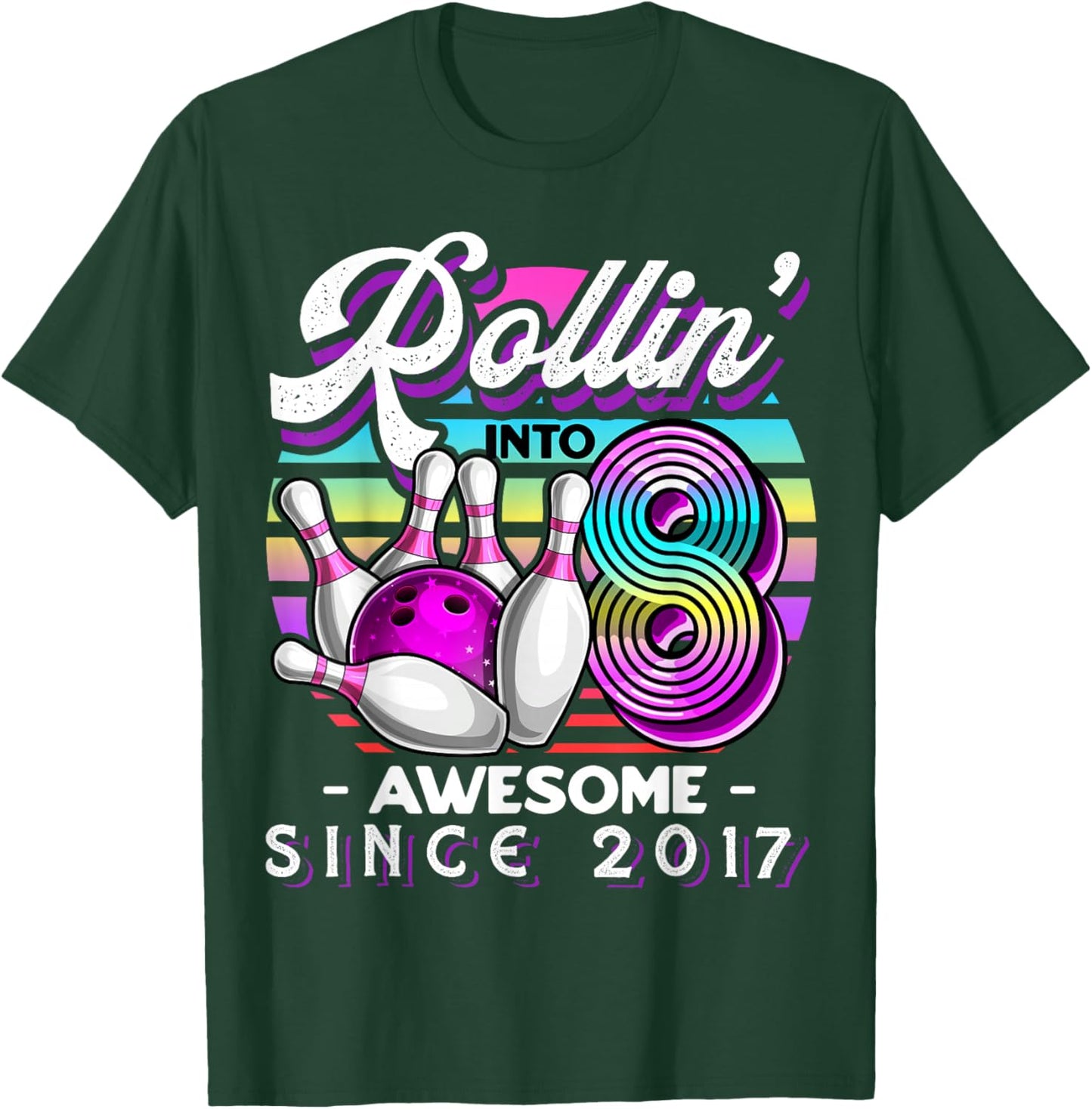 Bowling Party Rollin' 8 Awesome 2017 8th Birthday Girls T-Shirt - T-Shirt | Forest