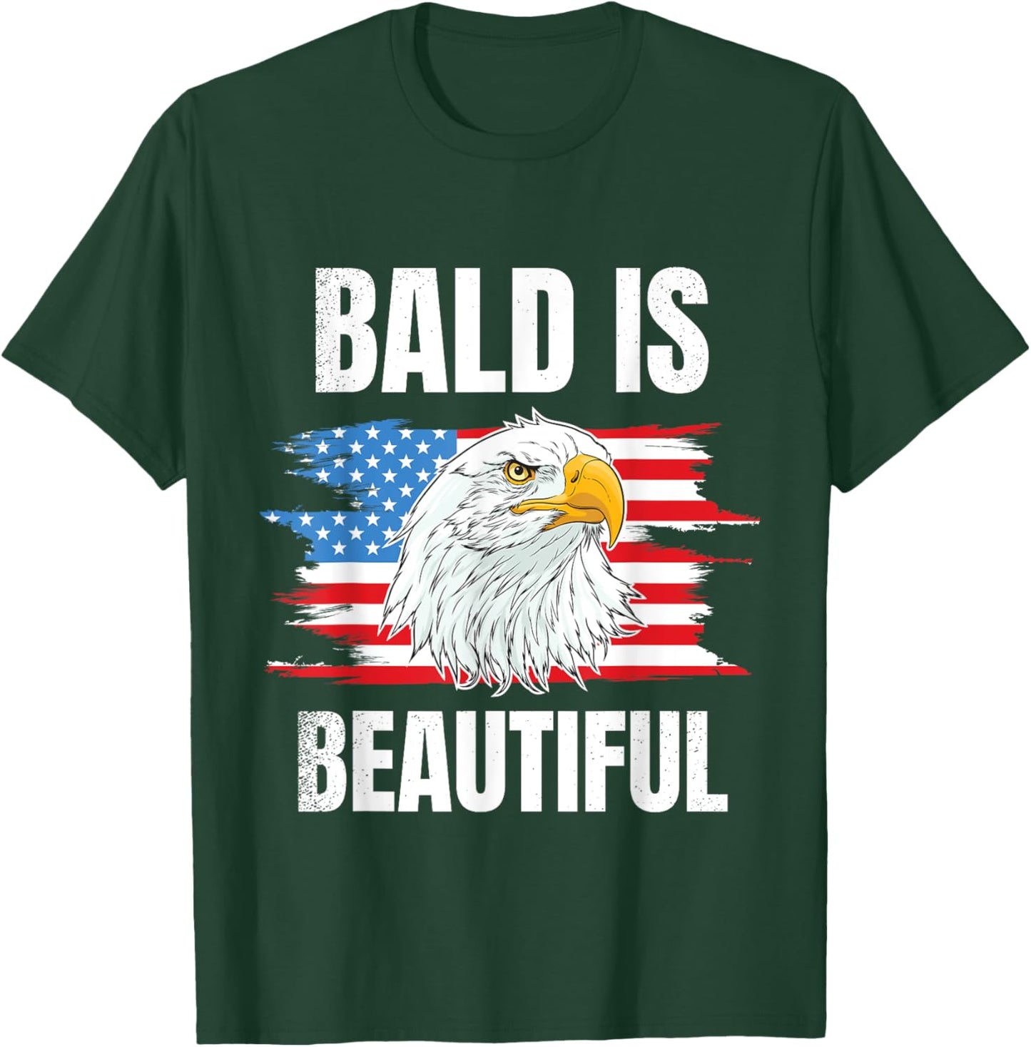 Bald Is Beautiful 4th of Bald Eagle American Flag USA Gift T-Shirt - T-Shirt | Forest