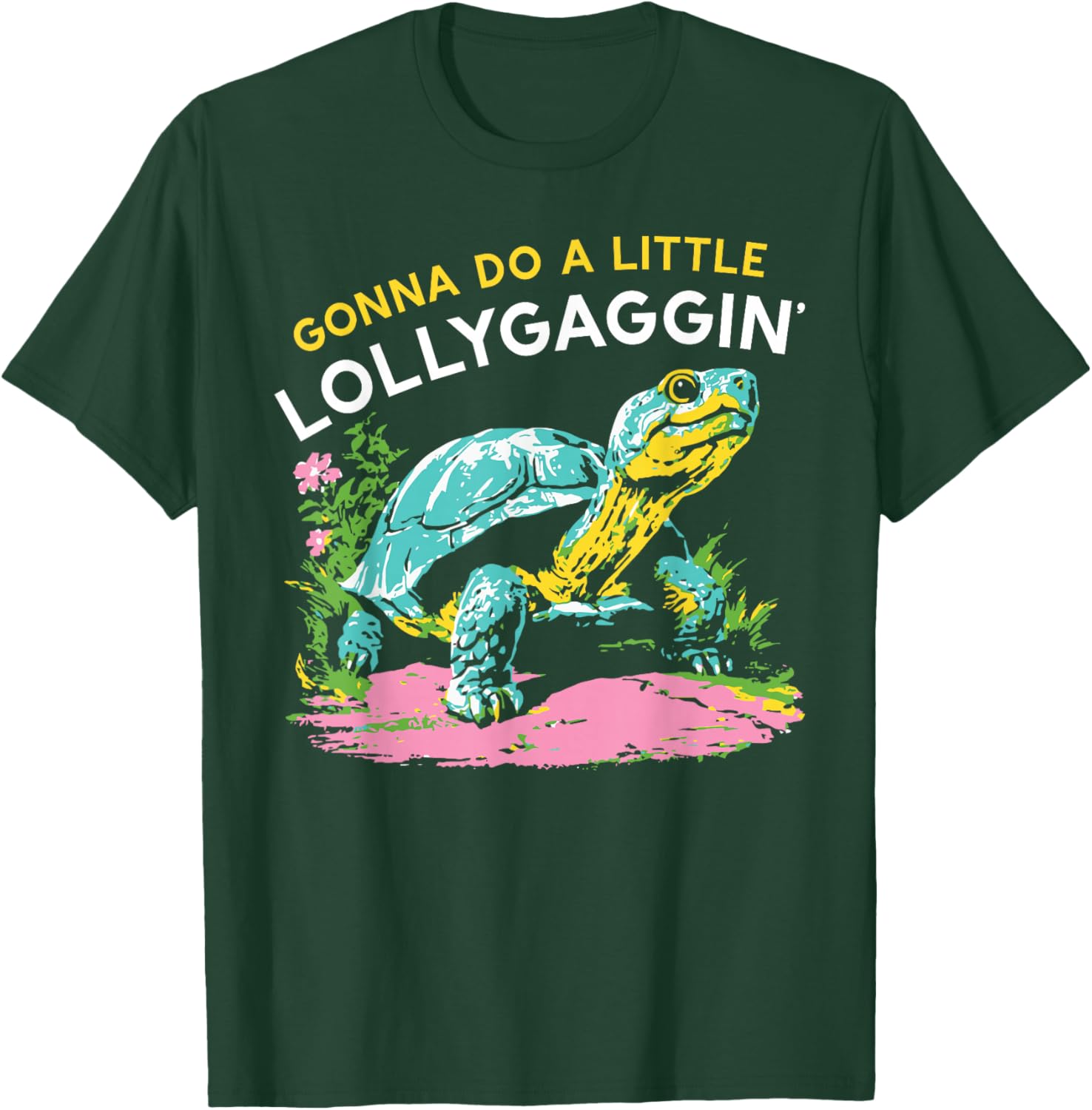 Gonna Do A Little Lollygaggin' , Women T-Shirt - T-Shirt | Forest