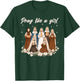 Pray Like A Girl Catholic Saint Women Religious Christian T-Shirt - T-Shirt | Forest