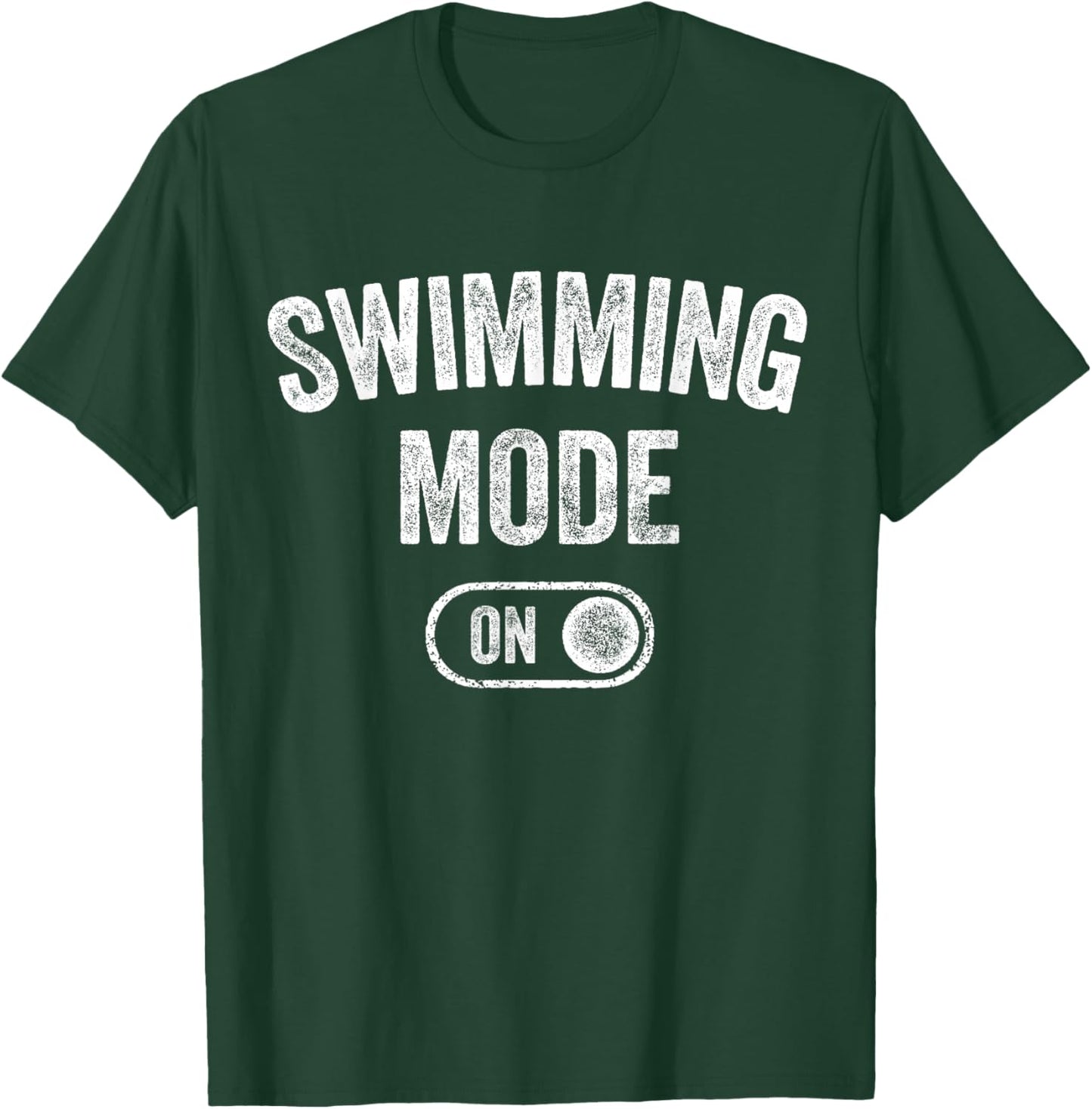 Swimming Mode On Funny Swimmer Gift Diver Coach T-Shirt - T-Shirt | Forest
