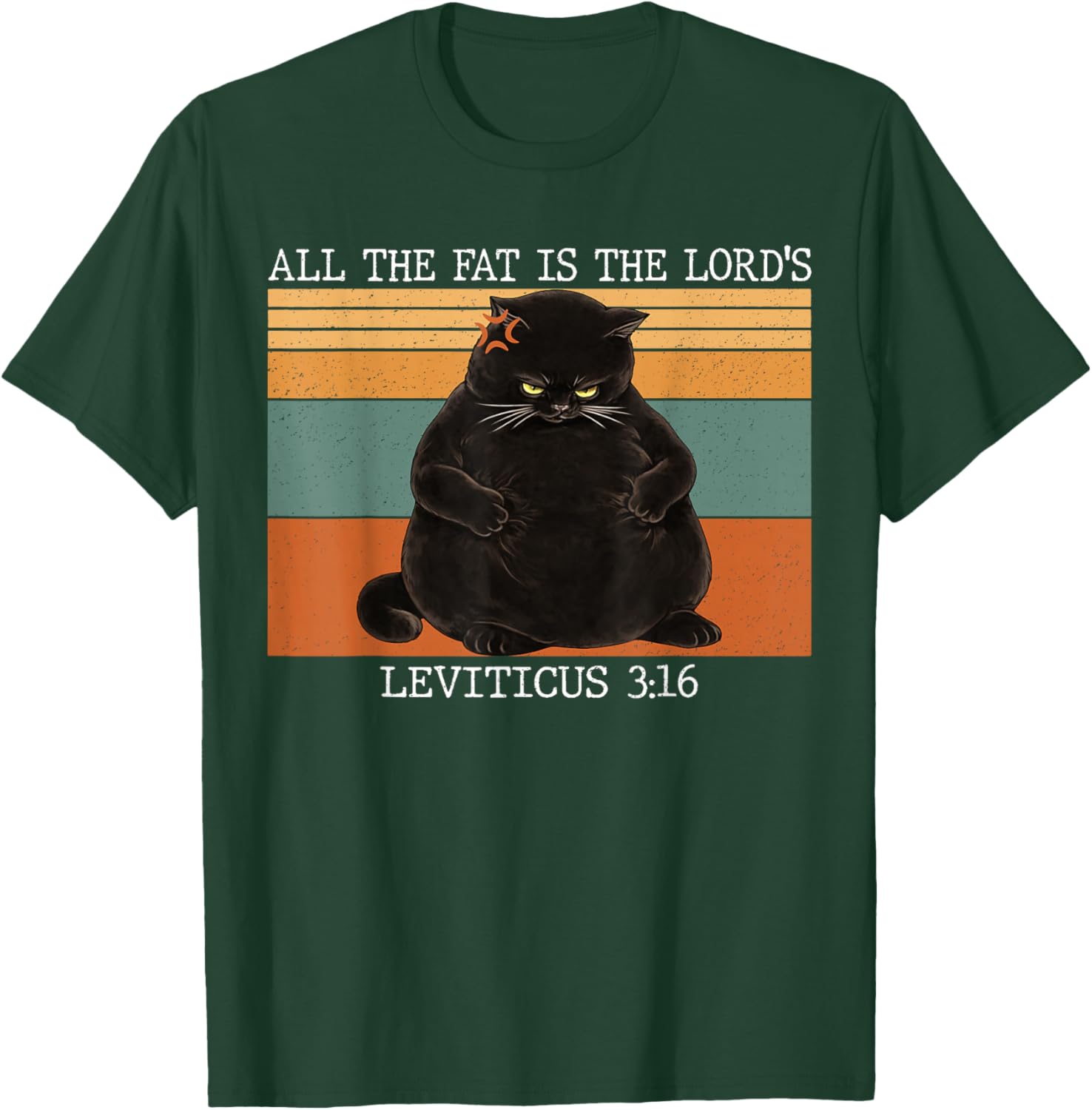 All The Fat is The Lord's Leviticus 3:16 Vintage Fat Cat T-Shirt - T-Shirt | Forest