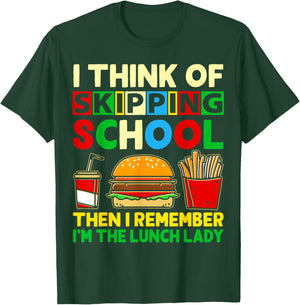 I'm the Lunch Lady shirt School Cafeteria Worker Women Gifts T-Shirt - T-Shirt | Forest