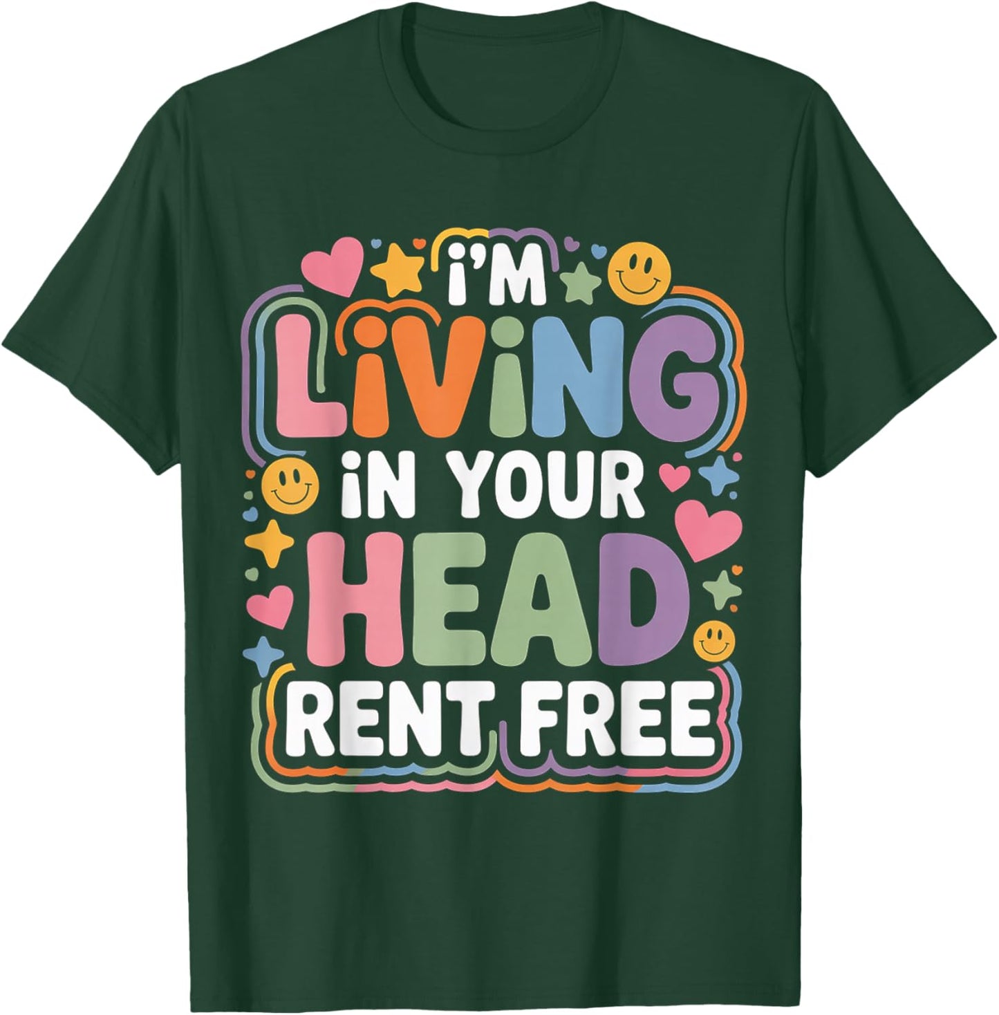 I'm Living in Your Head Rent Free T-Shirt - T-Shirt | Forest