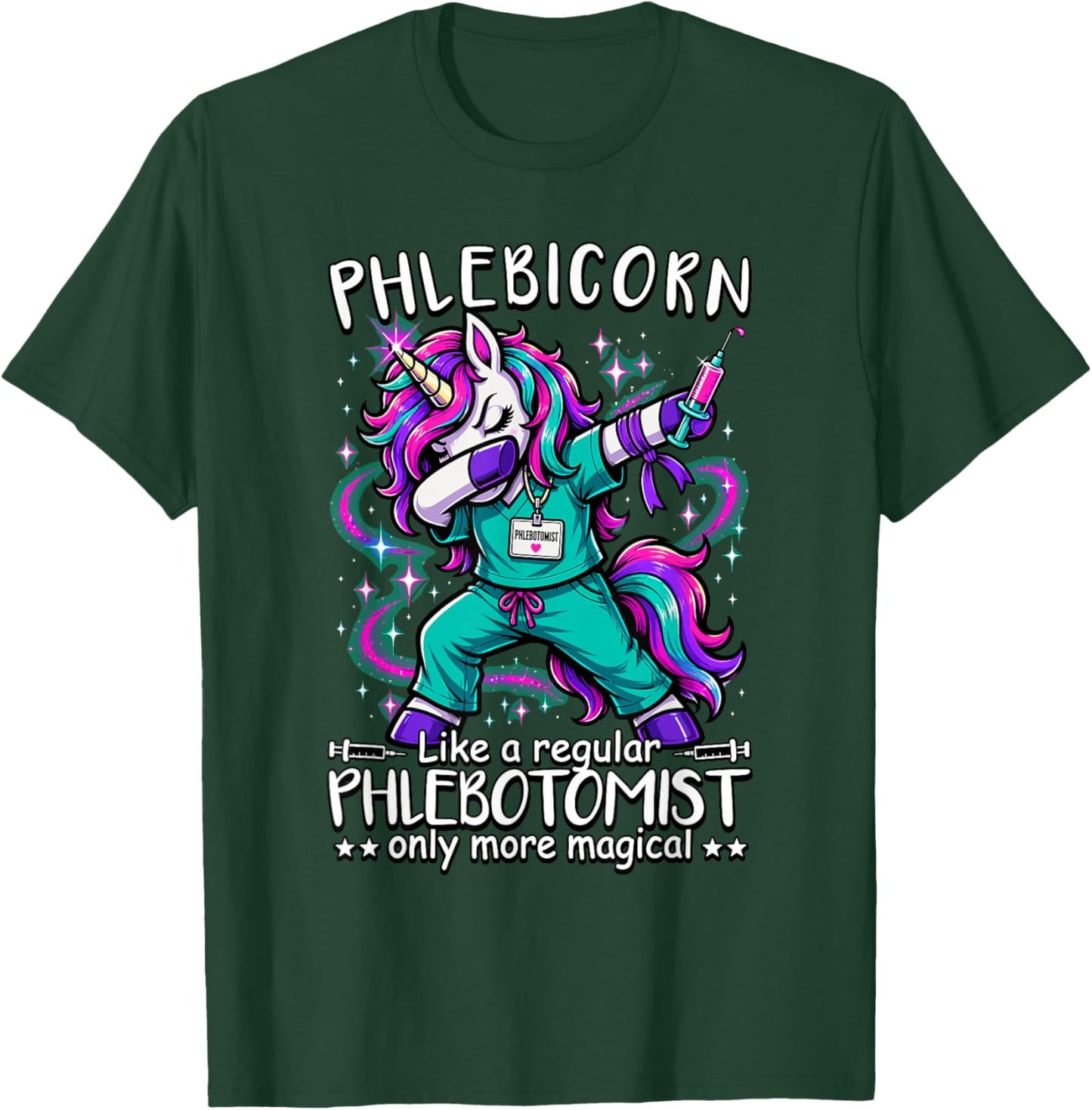 Phlebotomist Phlebotomy Quote Unicorn T-Shirt - T-Shirt | Forest