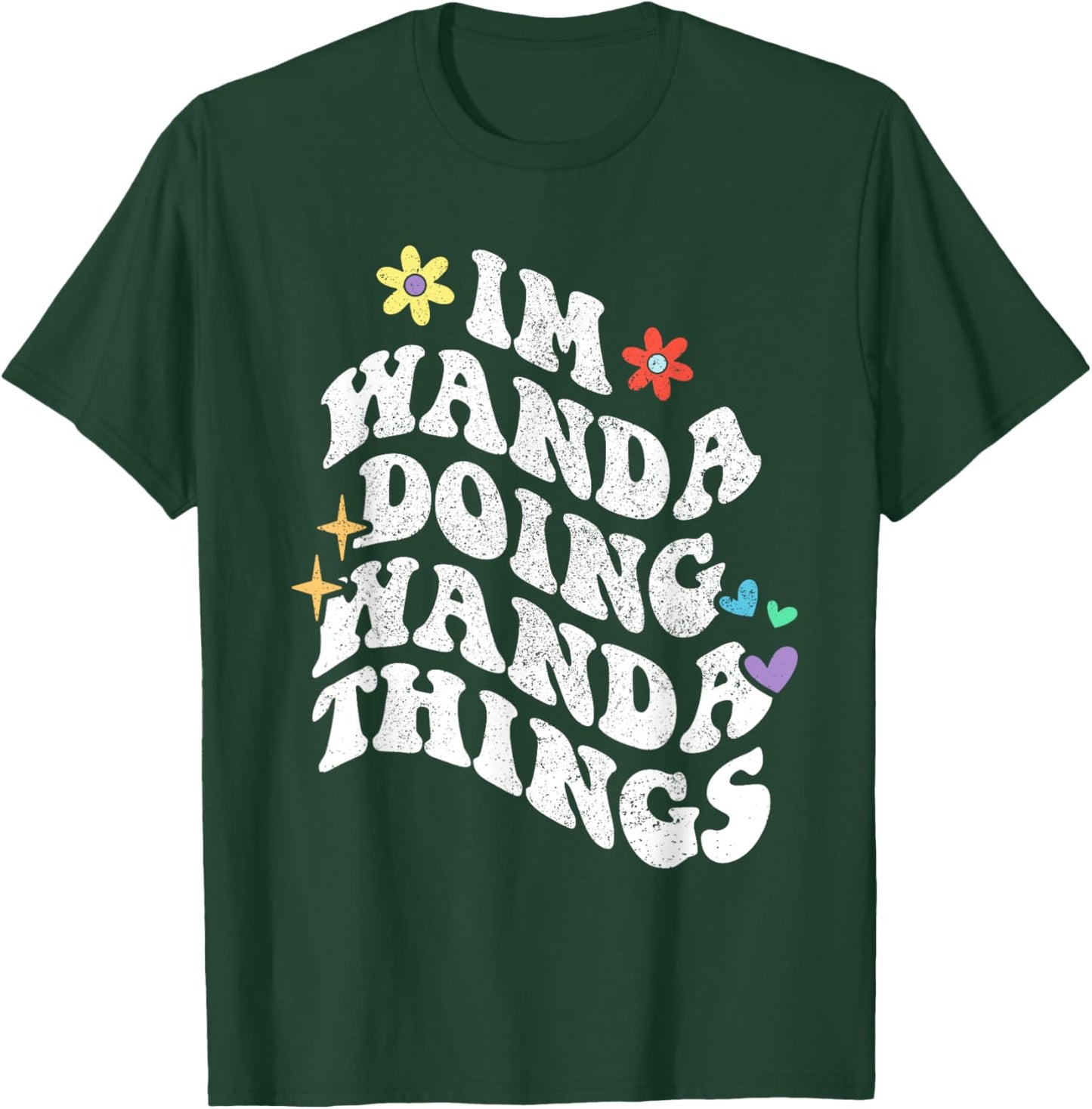 Retro Groovy Im Wanda Doing Wanda Things Funny Mother's Day T-Shirt - T-Shirt | Forest