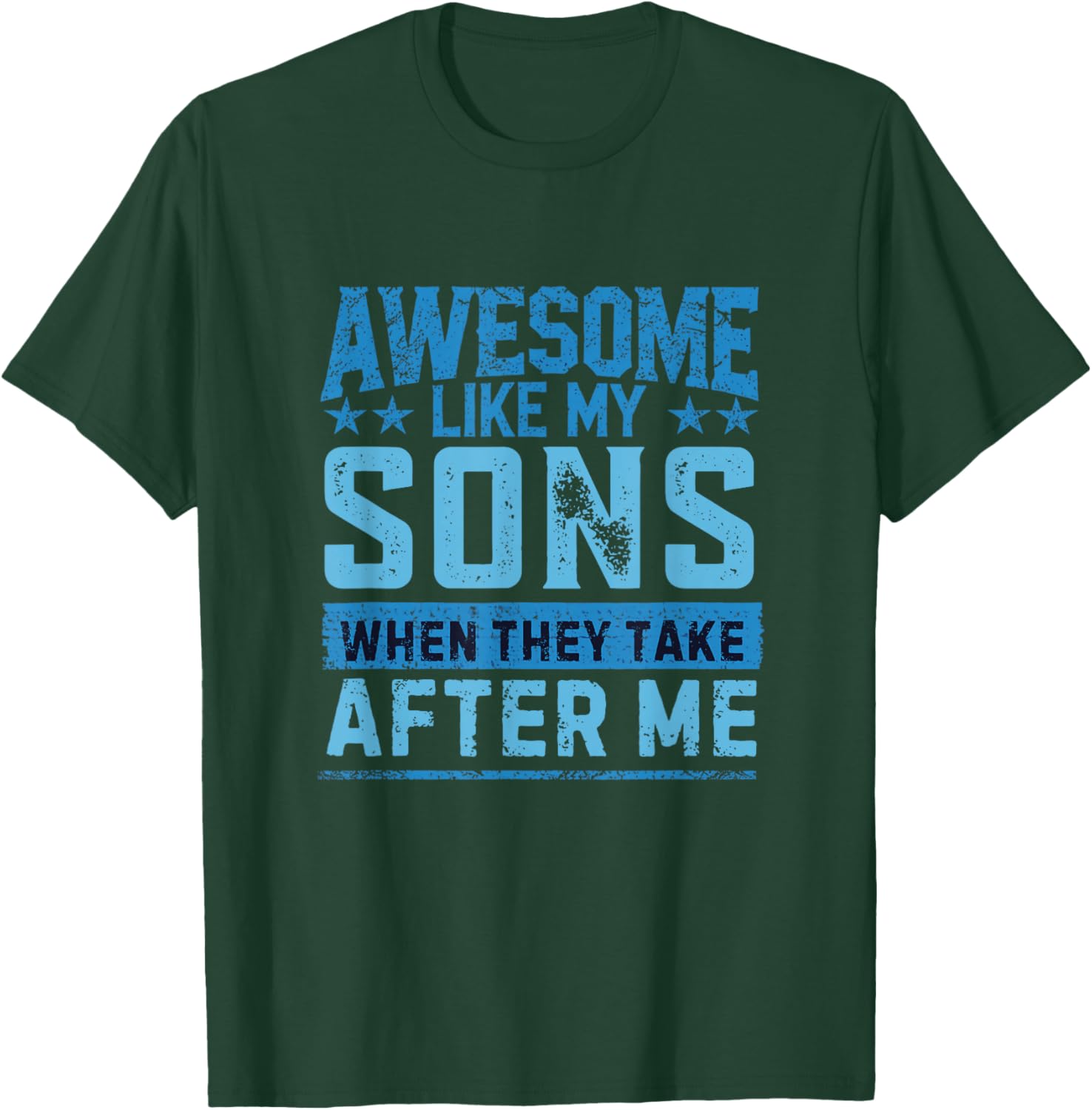 Funny Dad Shirt From Sons Men Funny Fathers Day Dad T-Shirt - T-Shirt | Forest