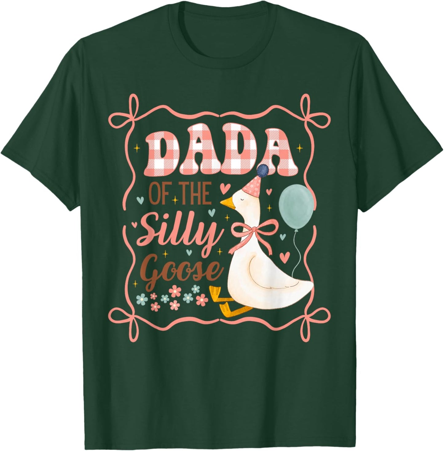 Dada of The Silly Goose Birthday Party Matching Family T-Shirt - T-Shirt | Forest