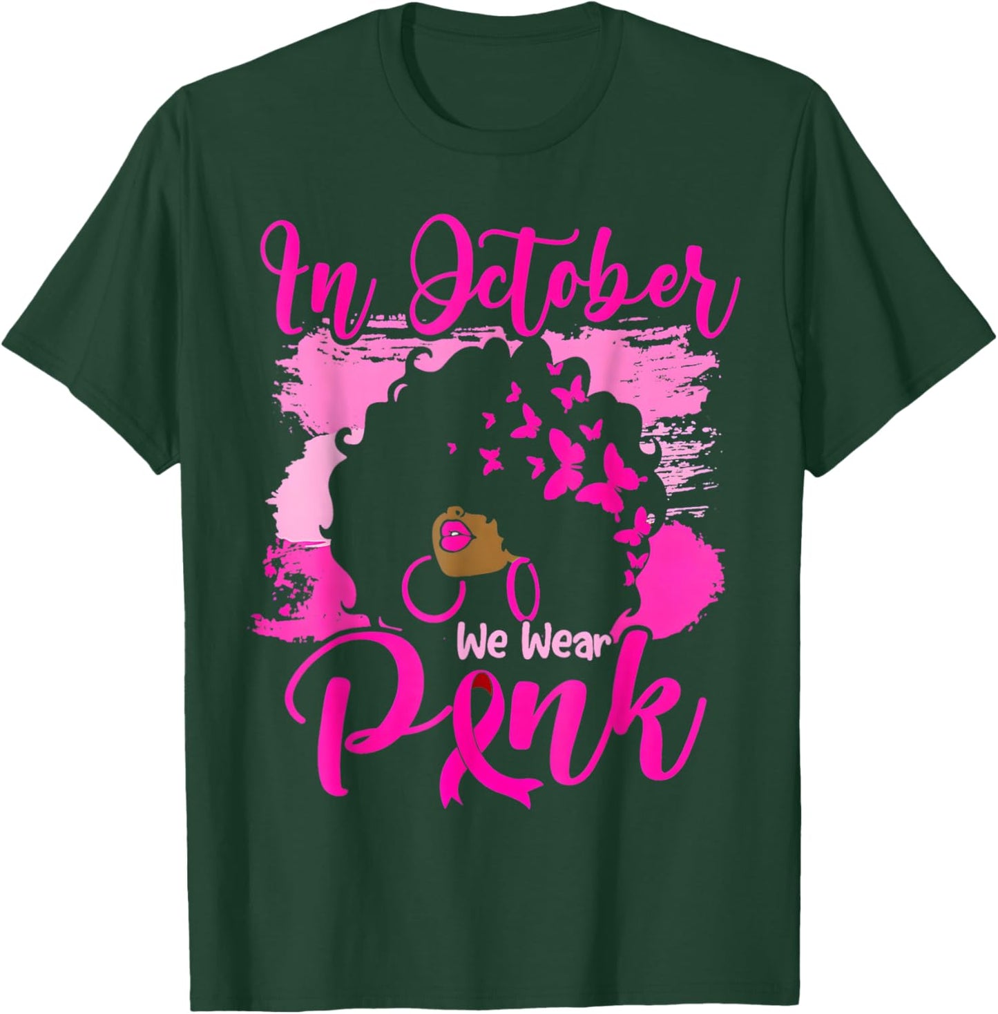 In October We Wear Pink Black Woman Breast Cancer Awareness T-Shirt - T-Shirt | Forest