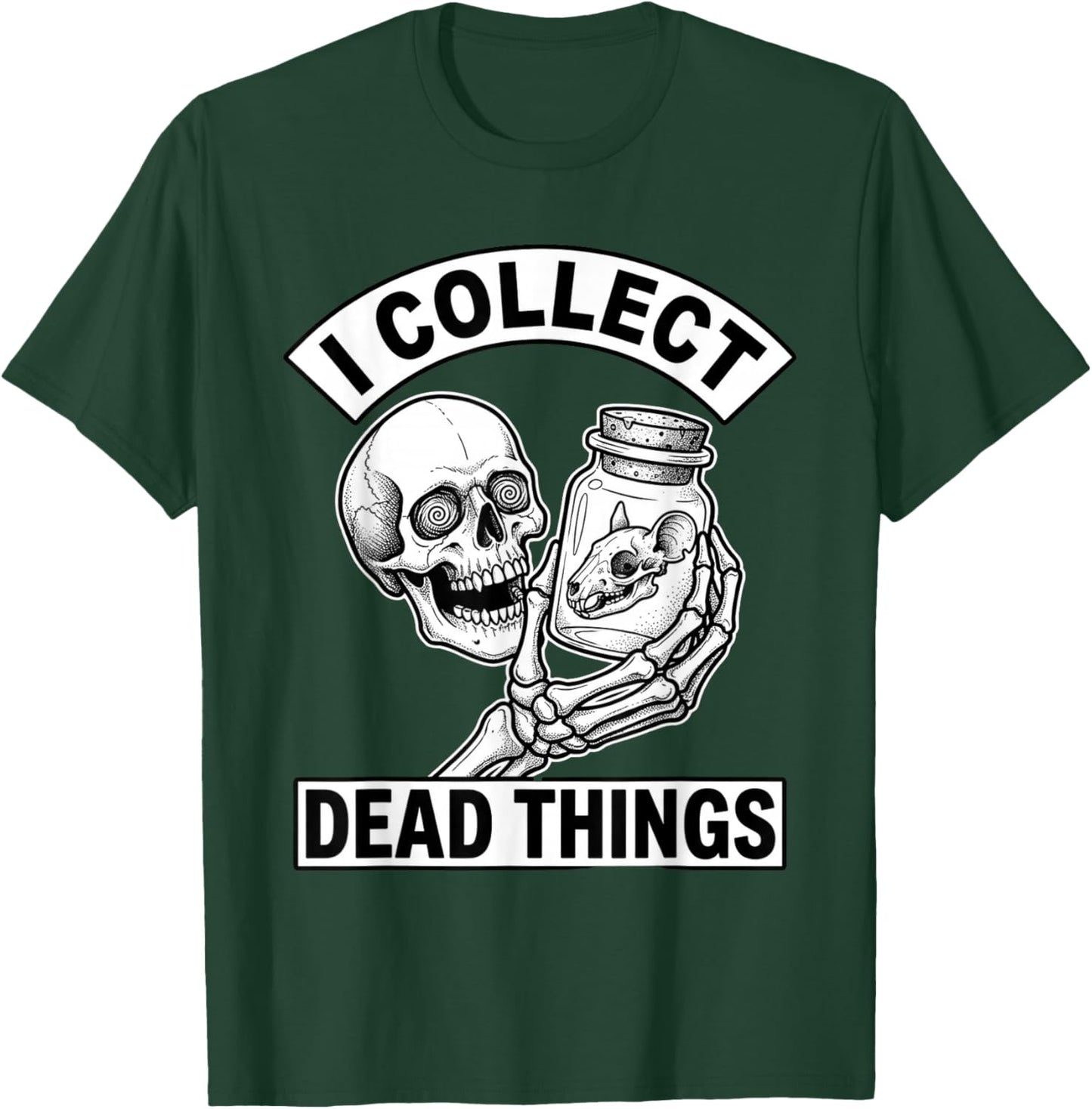 Taxidermy I Collect Dead Things Taxidermist T-Shirt - T-Shirt | Forest