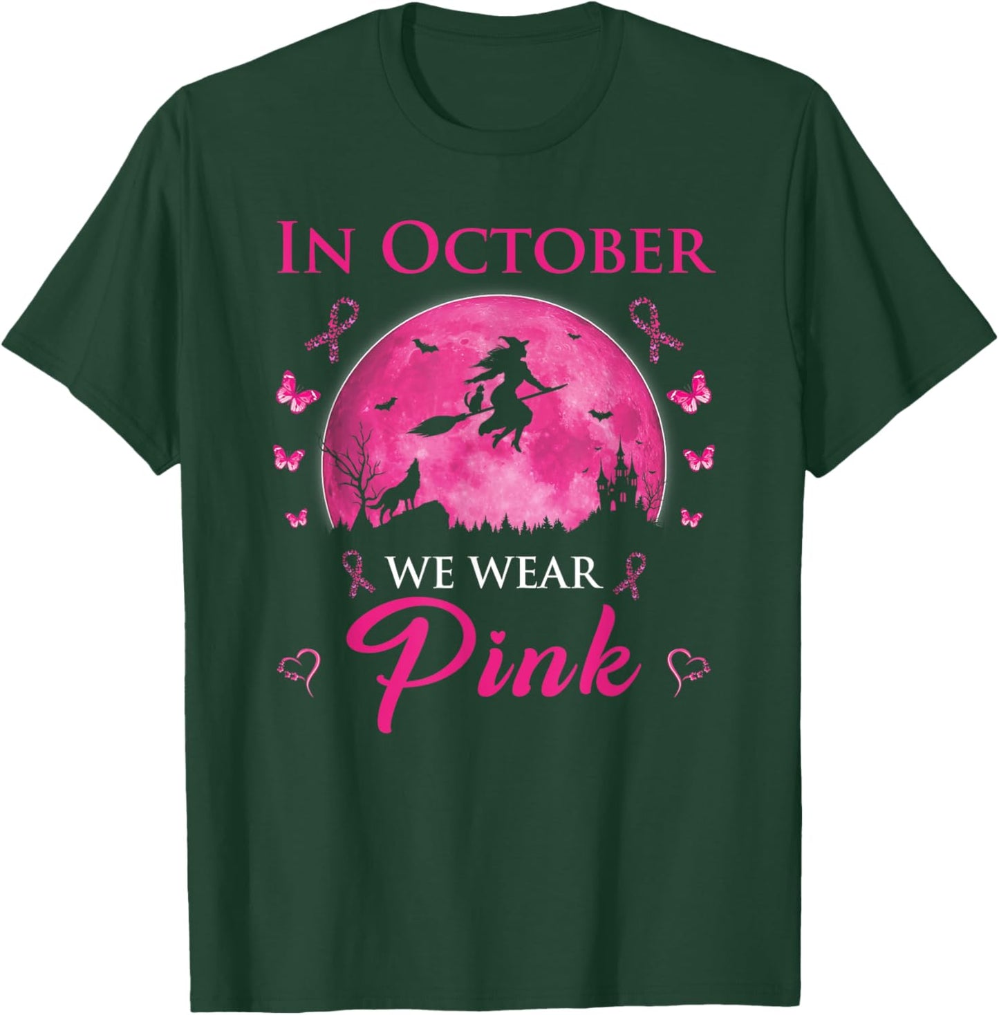 In October We Wear Pink Halloween Witch Breast Cancer T-Shirt - T-Shirt | Forest