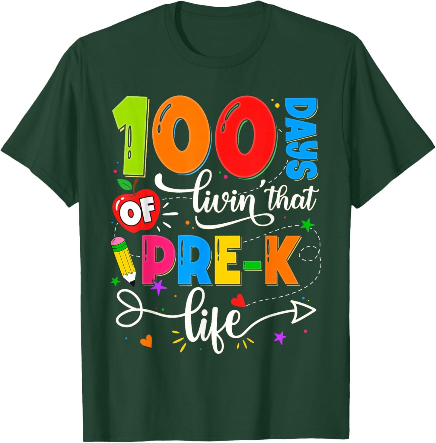 100 Days of Living That Pre-K Life Boy Girl Teacher T-Shirt - T-Shirt | Forest