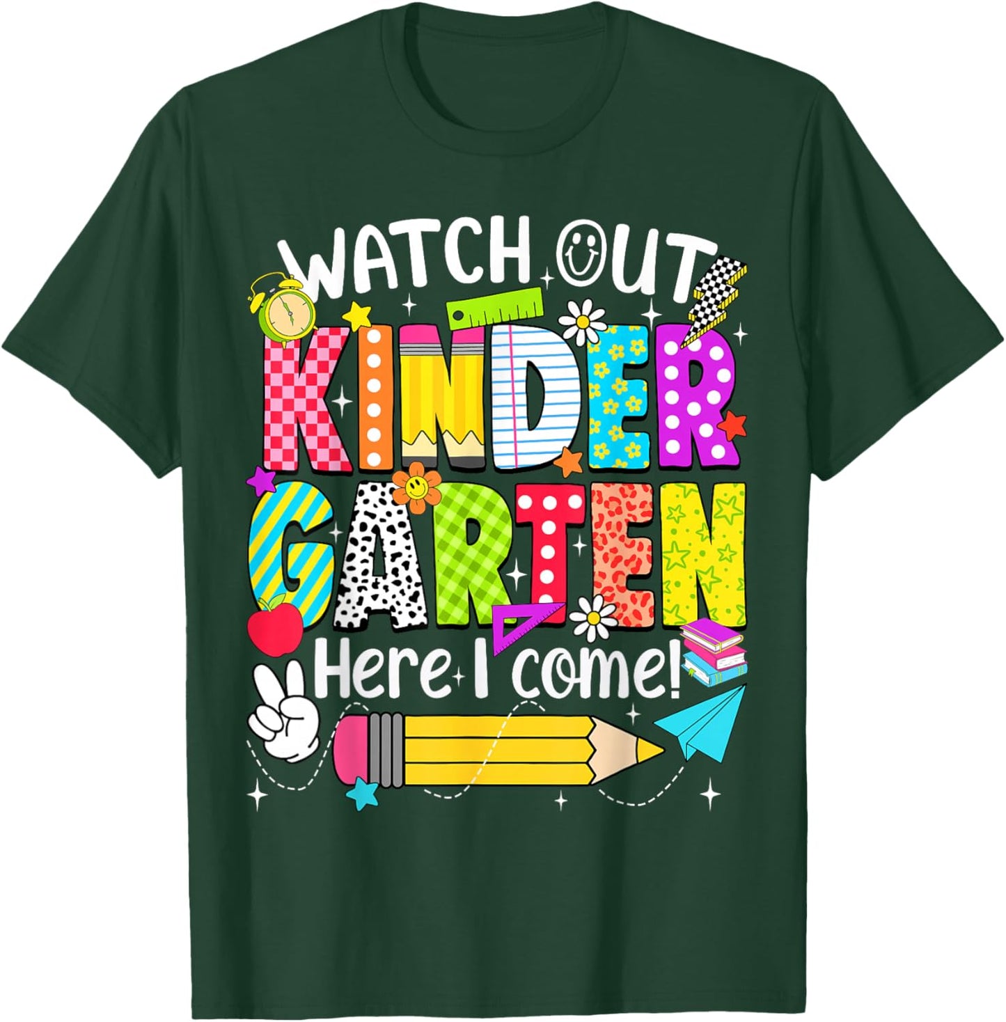 Watch Out Kindergarten Here I Come Kinder Back to School T-Shirt - T-Shirt | Forest